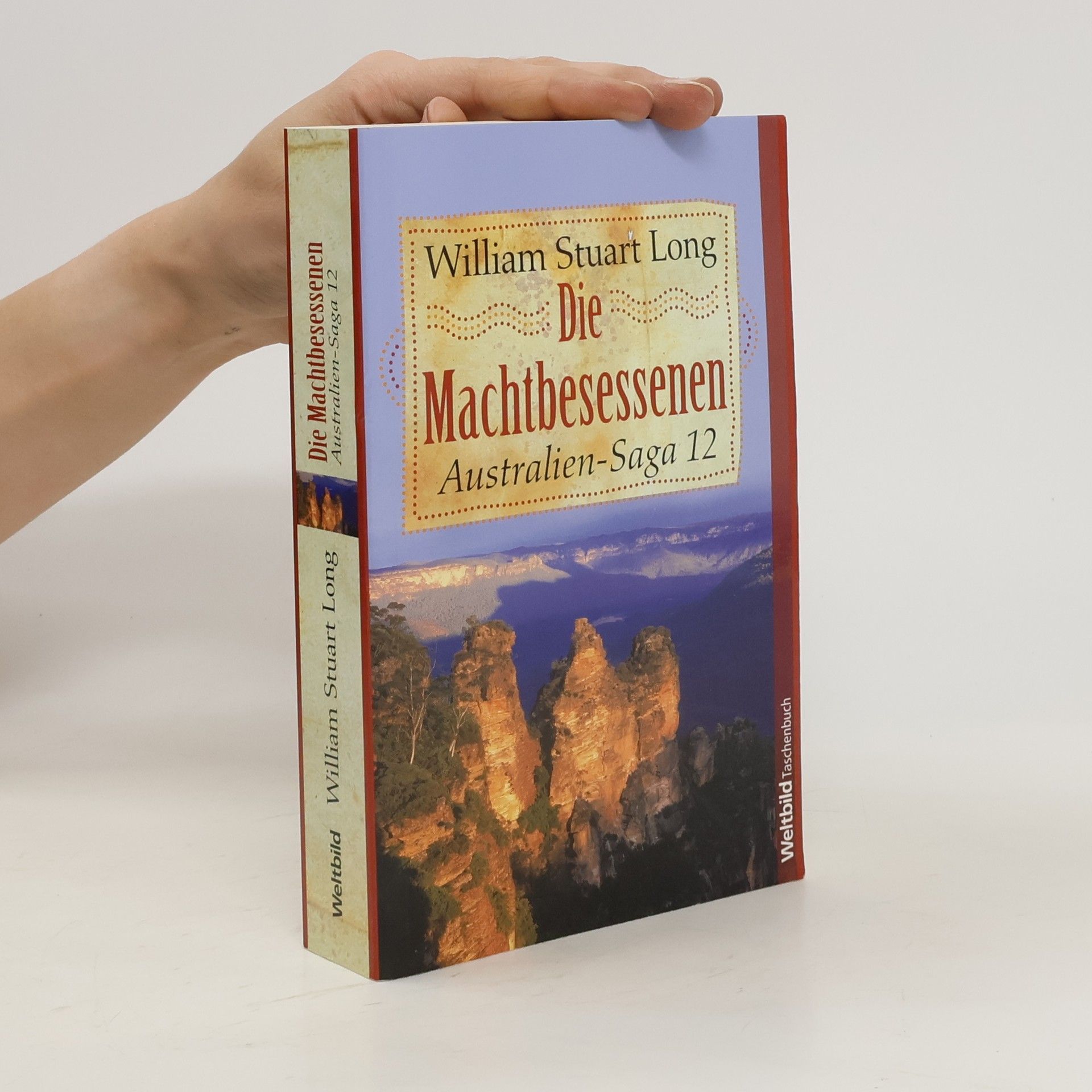 William Stuart Long Australien-Saga 12. Die Machtbesessenen