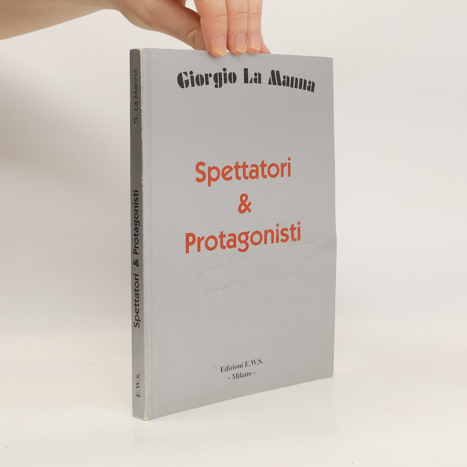 Giorgio La Manna Spettatori & Protagonisti