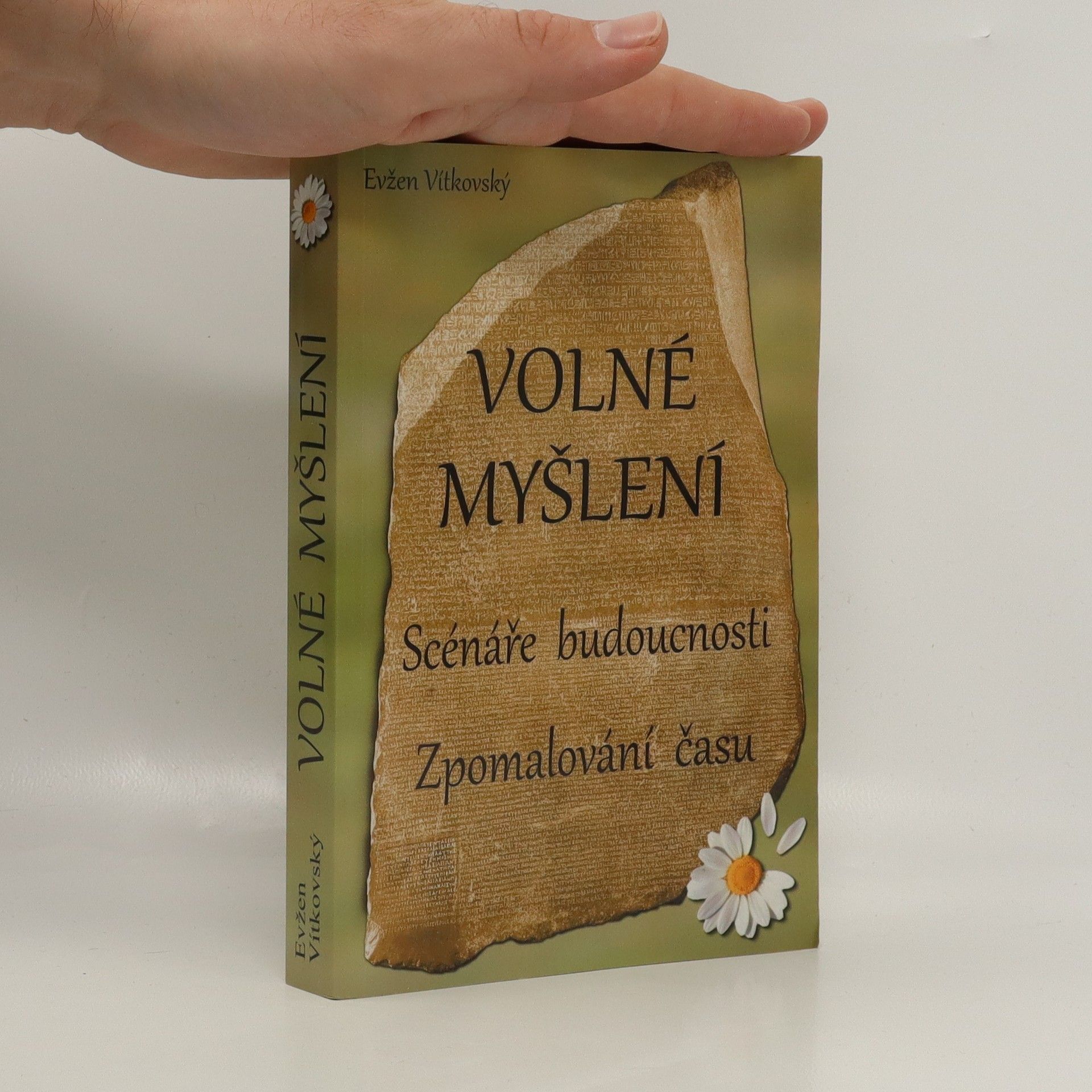 Evžen Vítkovský Volné myšlení : Scénáře budoucnosti, zpomalování času