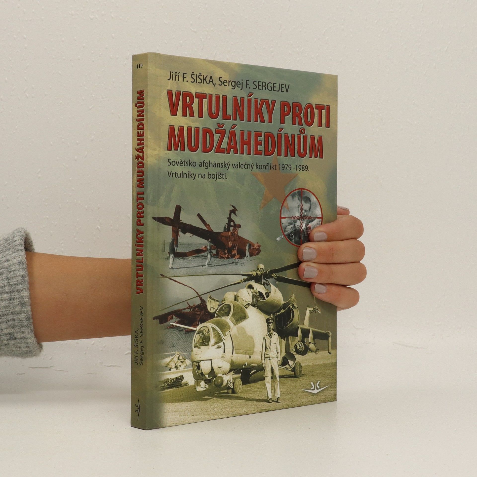 Jiří F. Šiška Vrtulníky proti mudžáhedínům