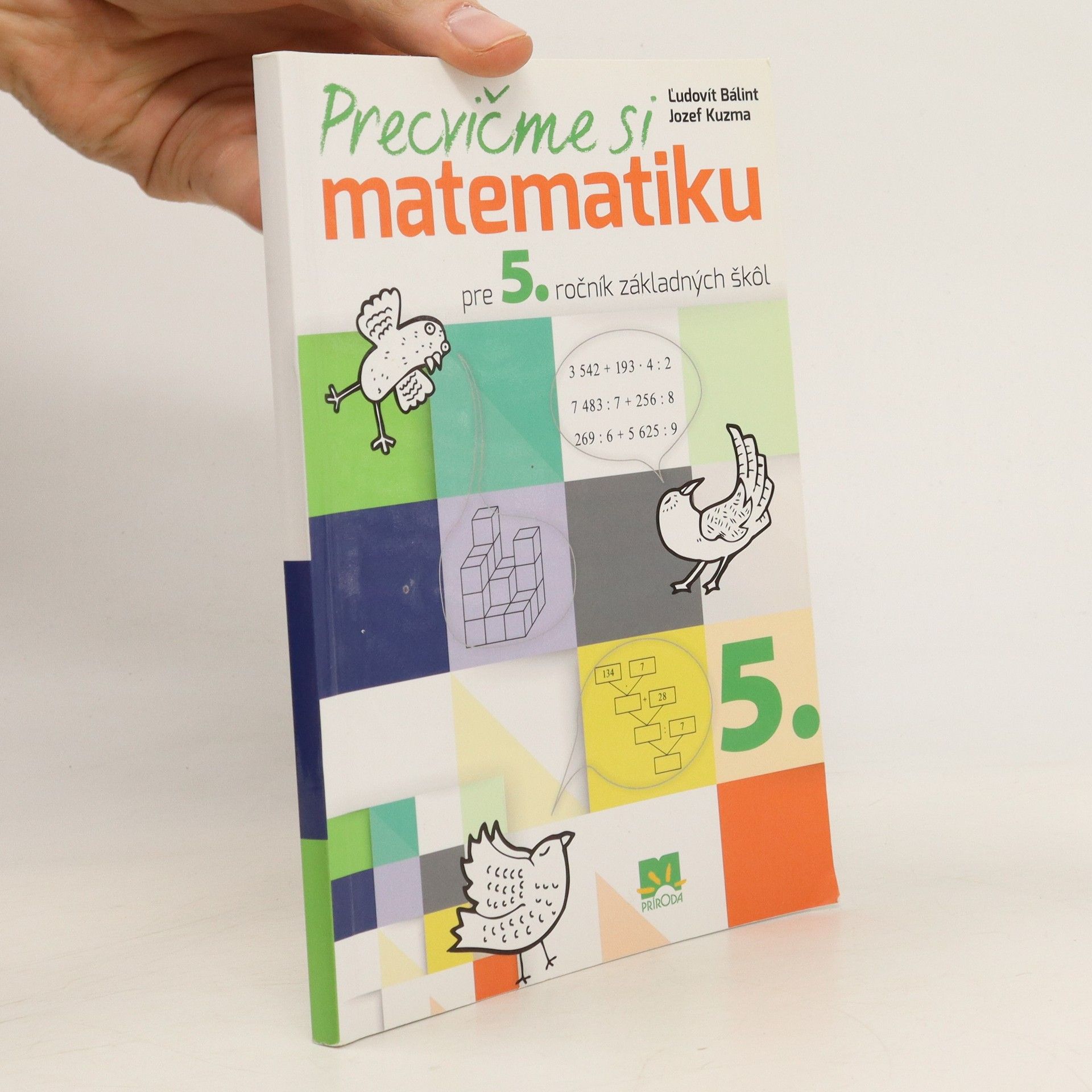 Jozef Kuzma Ľudovít Bálint Precvičme si matematiku pre 5. ročník základných škôl