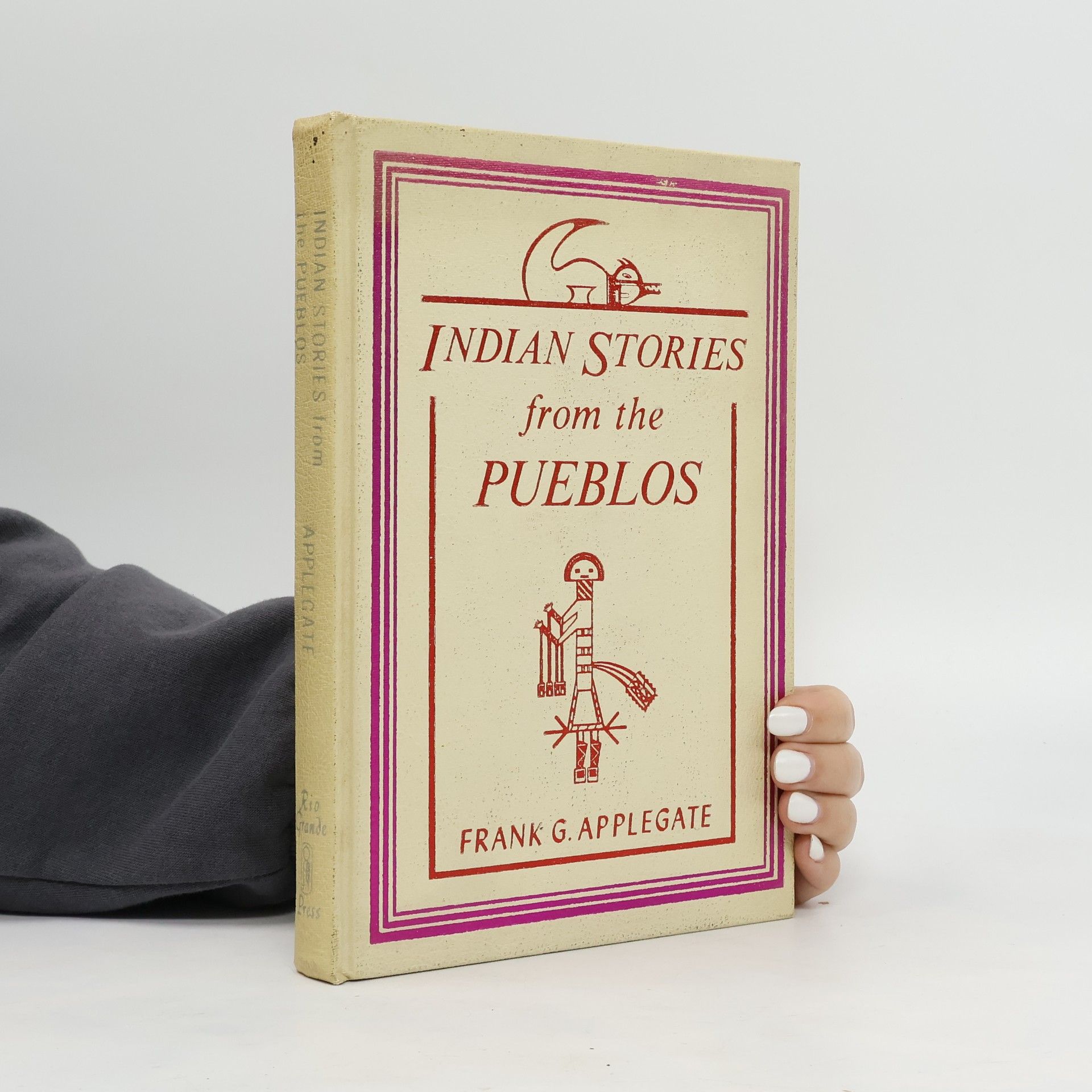 Frank G Applegate Indian stories from the Pueblos