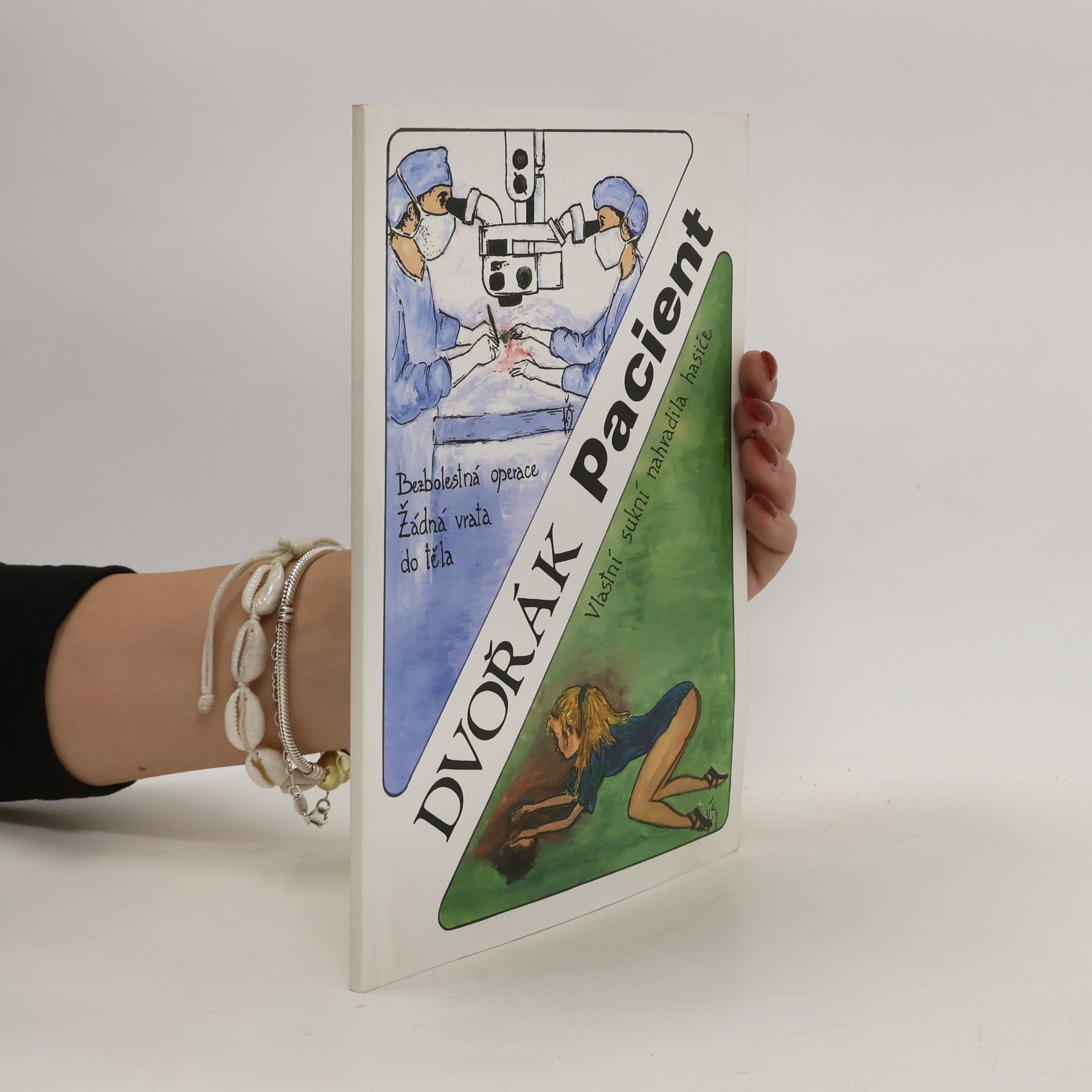 Dvořák Pacient : věnováno všem, kteří mi pomohli, že stále ještě vidím