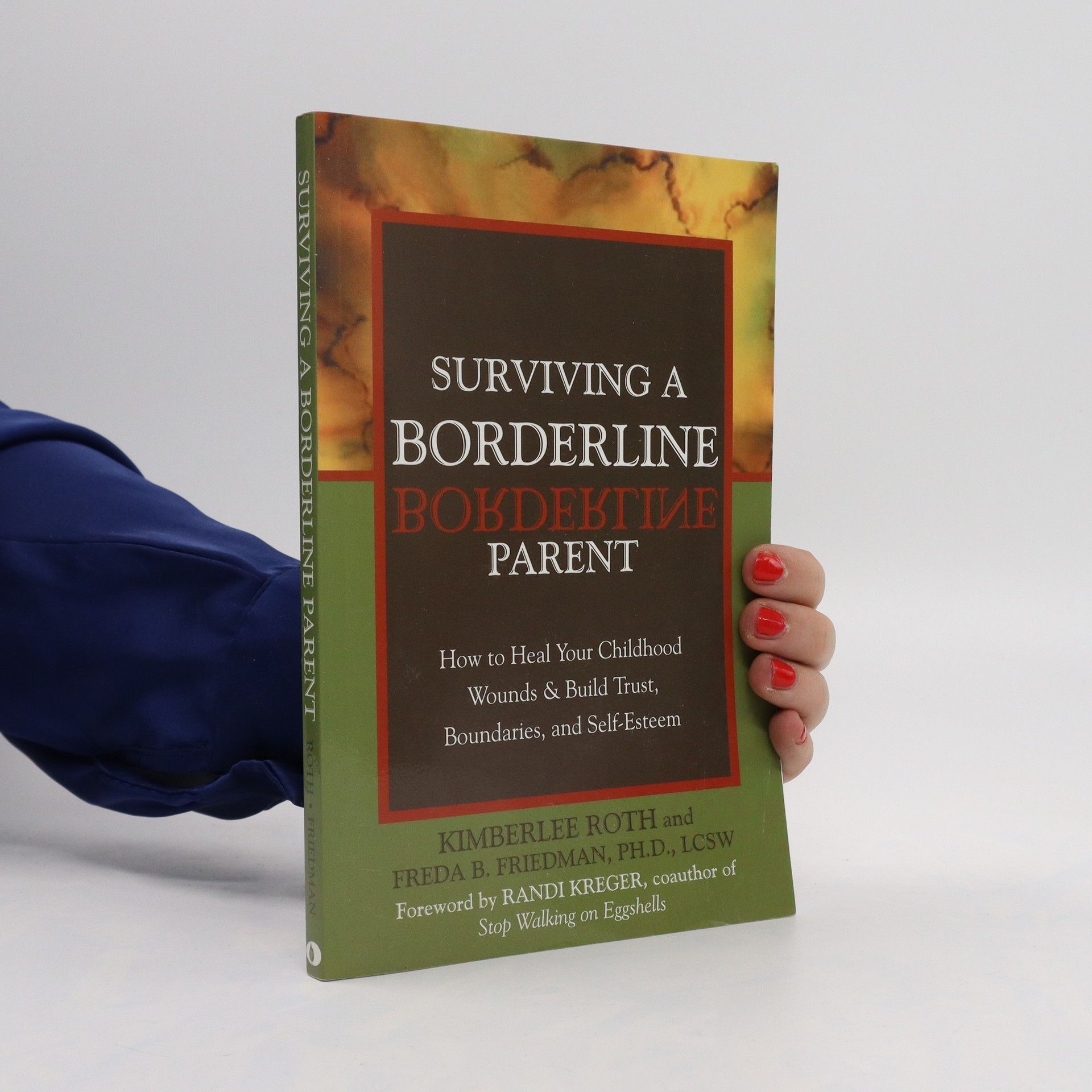 Freda B. Friedman Surviving a Borderline Parent