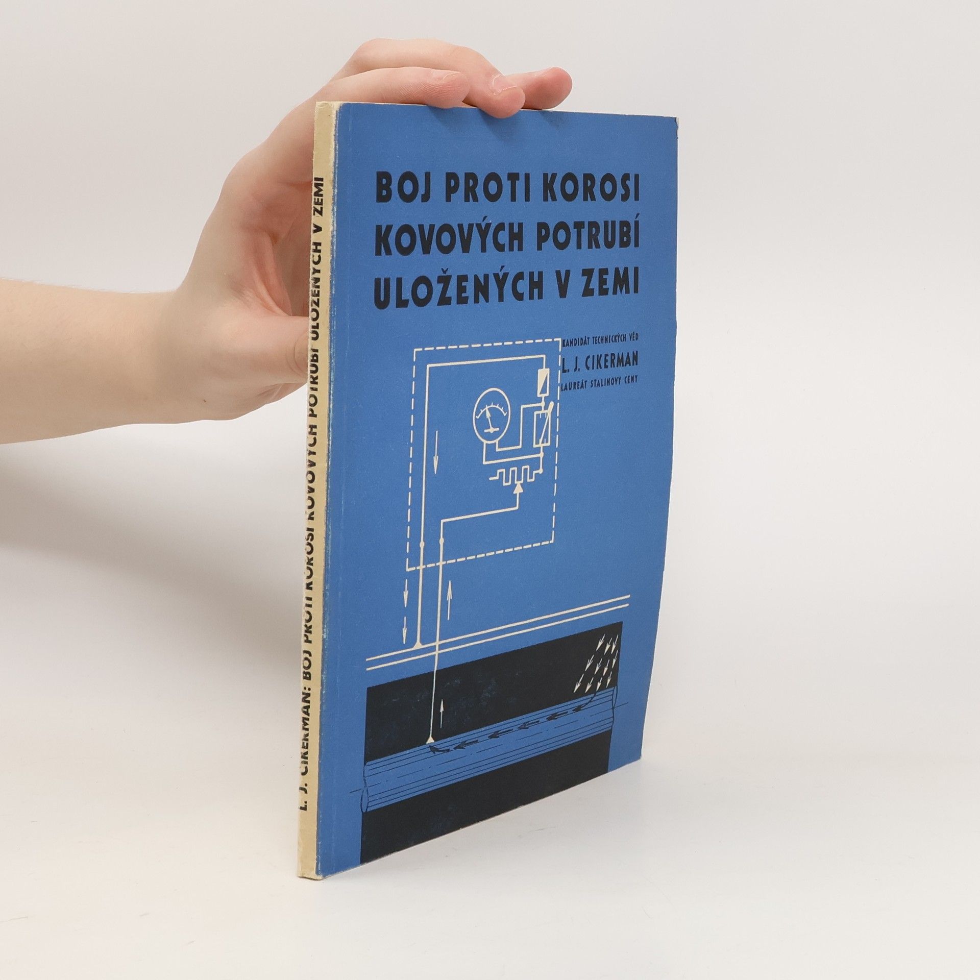 Leonid Jakovlevič Cikerman Boj proti korosi kovových potrubí uložených v zemi