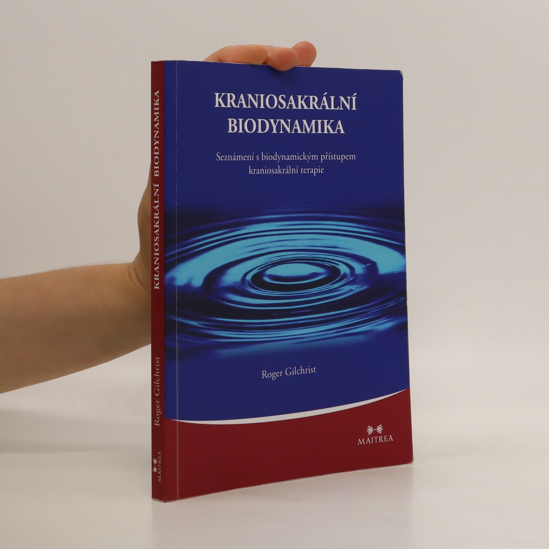 Roger Gilchrist Kraniosakrální biodynamika