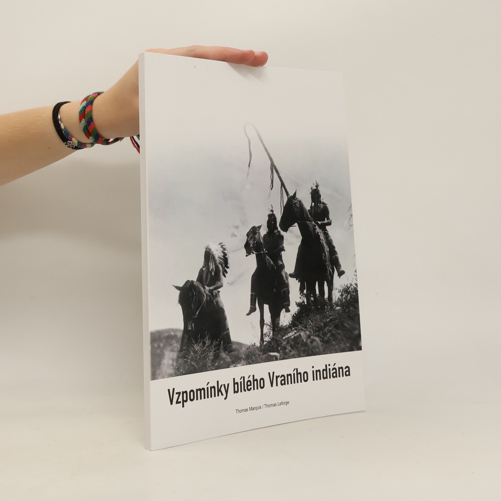Thomas B. Marquis Vzpomínky bílého Vraního indiána