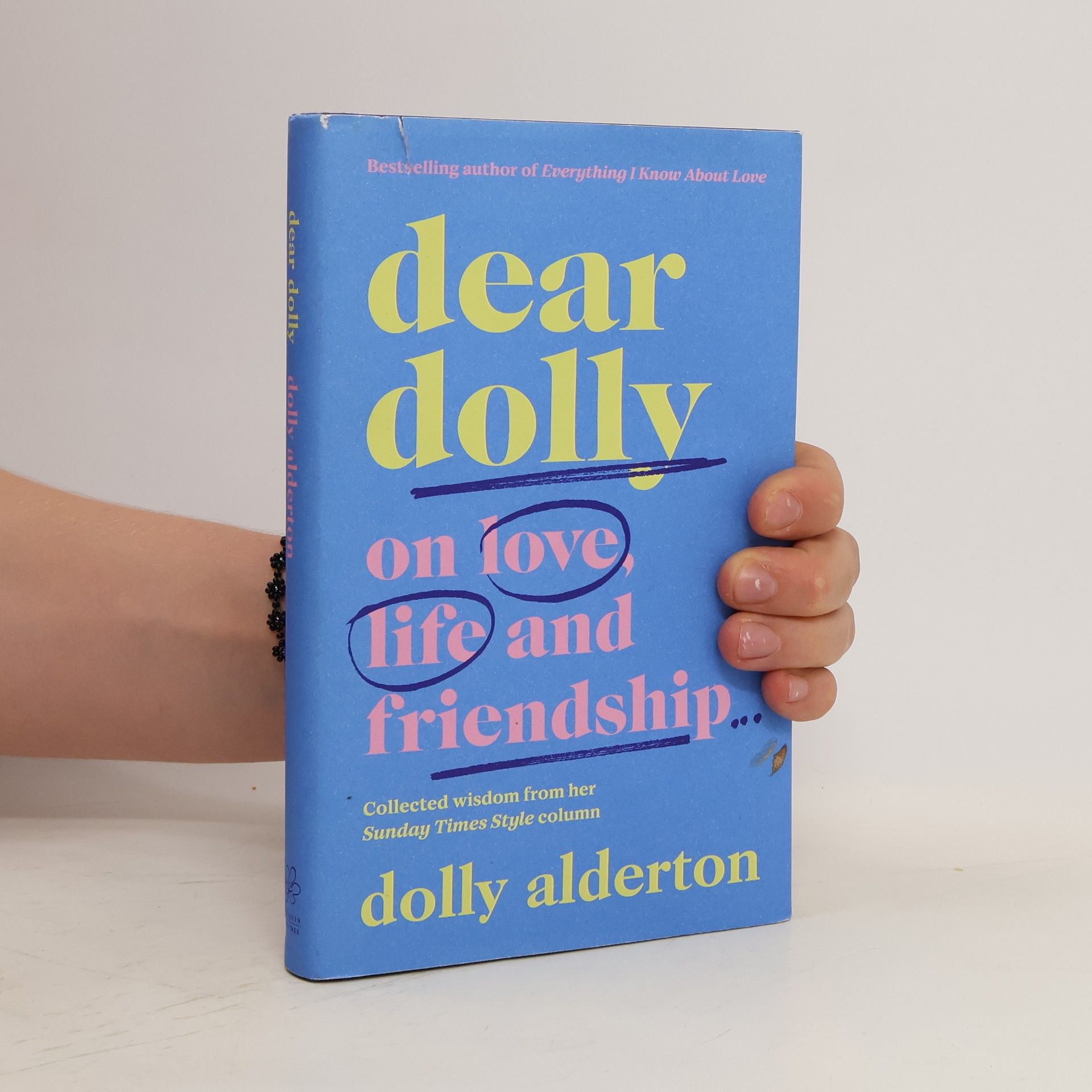 Dolly Alderton Dear Dolly: on love, life and friendship