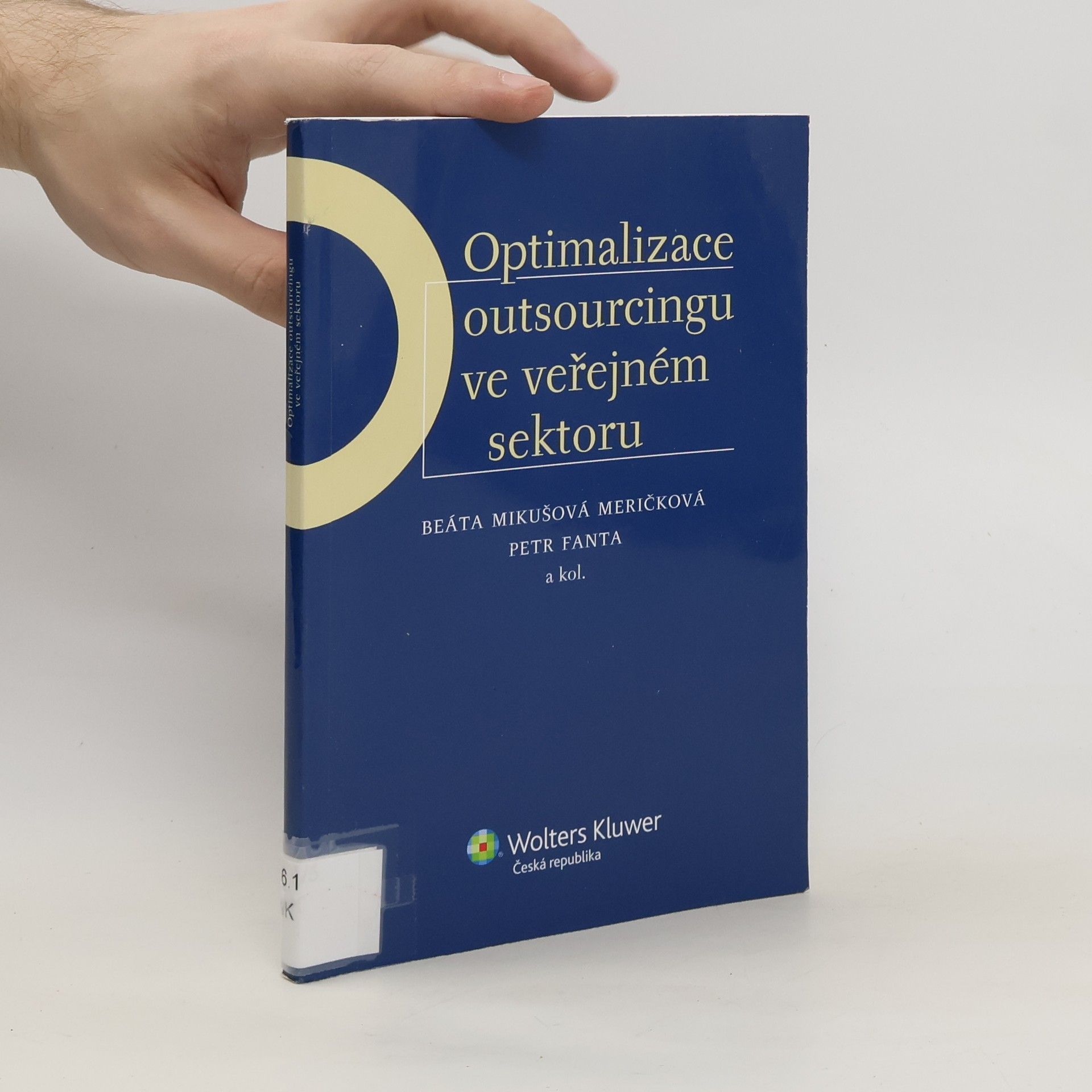 Beáta Mikušová Meričková Optimalizace outsourcingu ve veřejném sektoru