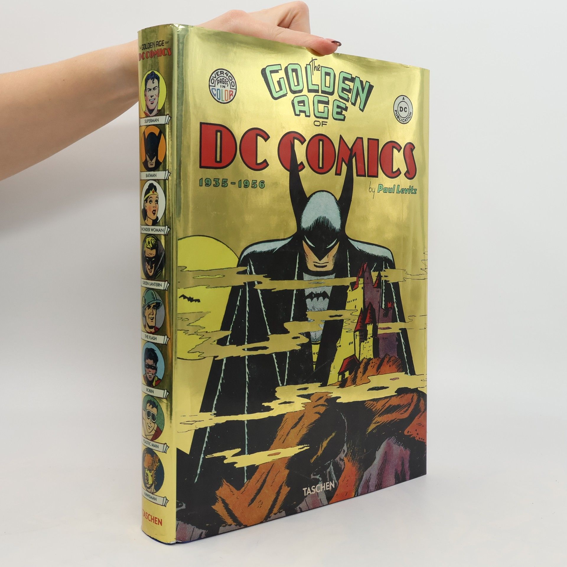 Paul Levitz The Golden Age of DC Comics. 1935-1956