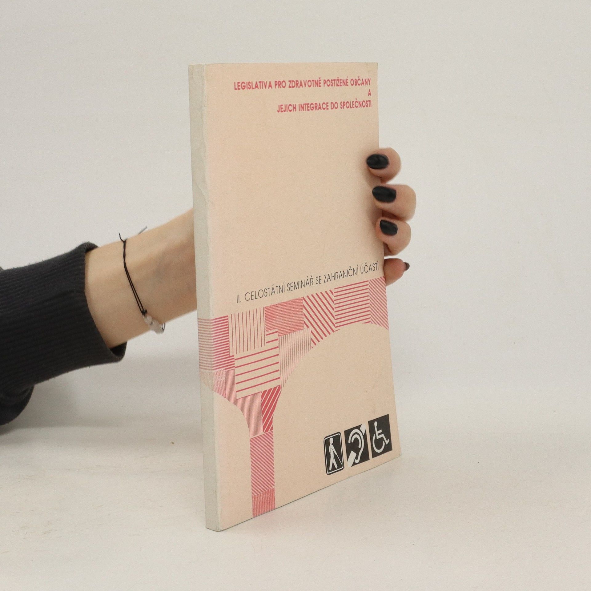 Collectif d'auteurs Legislativa pro zdravotně postižené občany a jejich integrace do společnosti