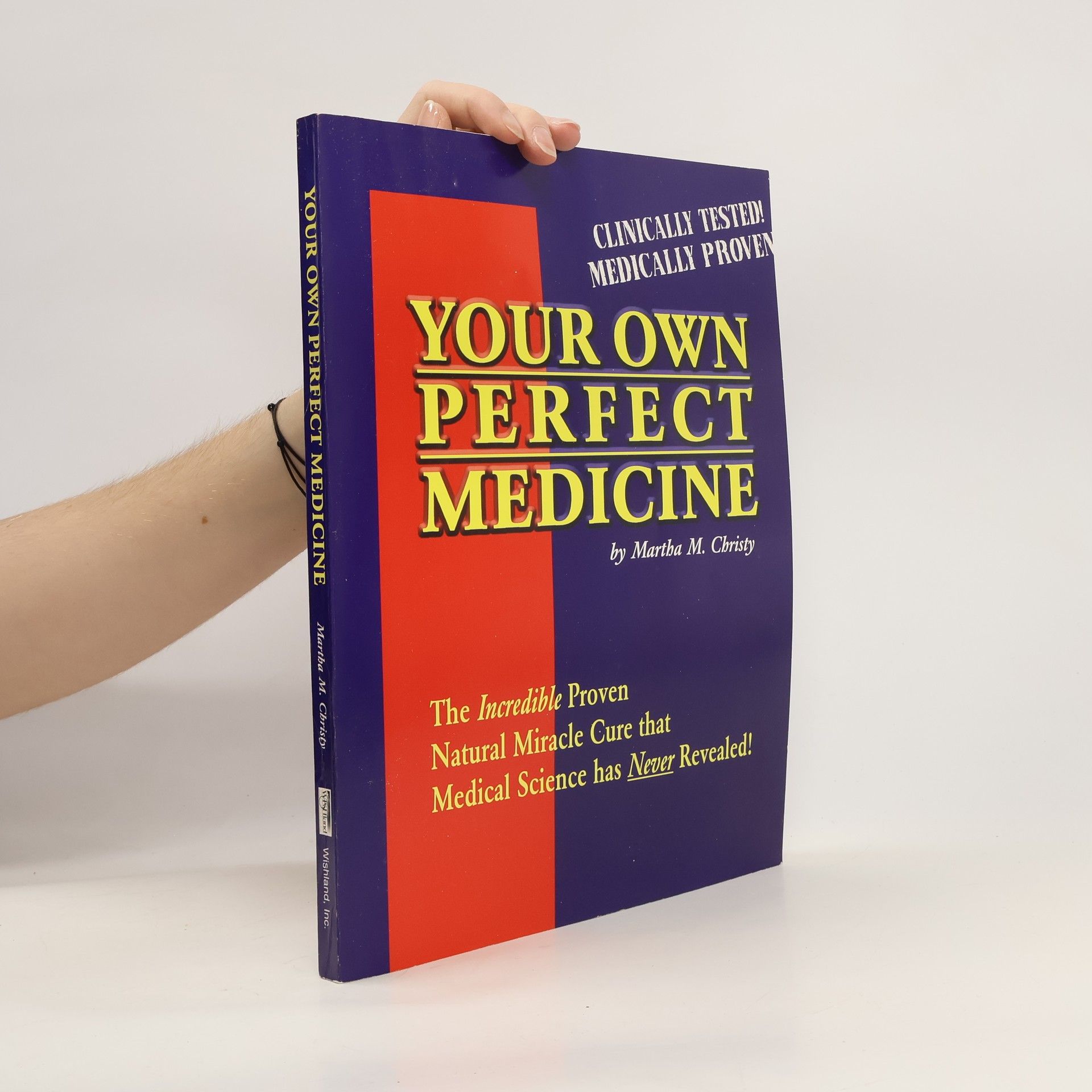 Martha M. Christy Your Own Perfect Medicine