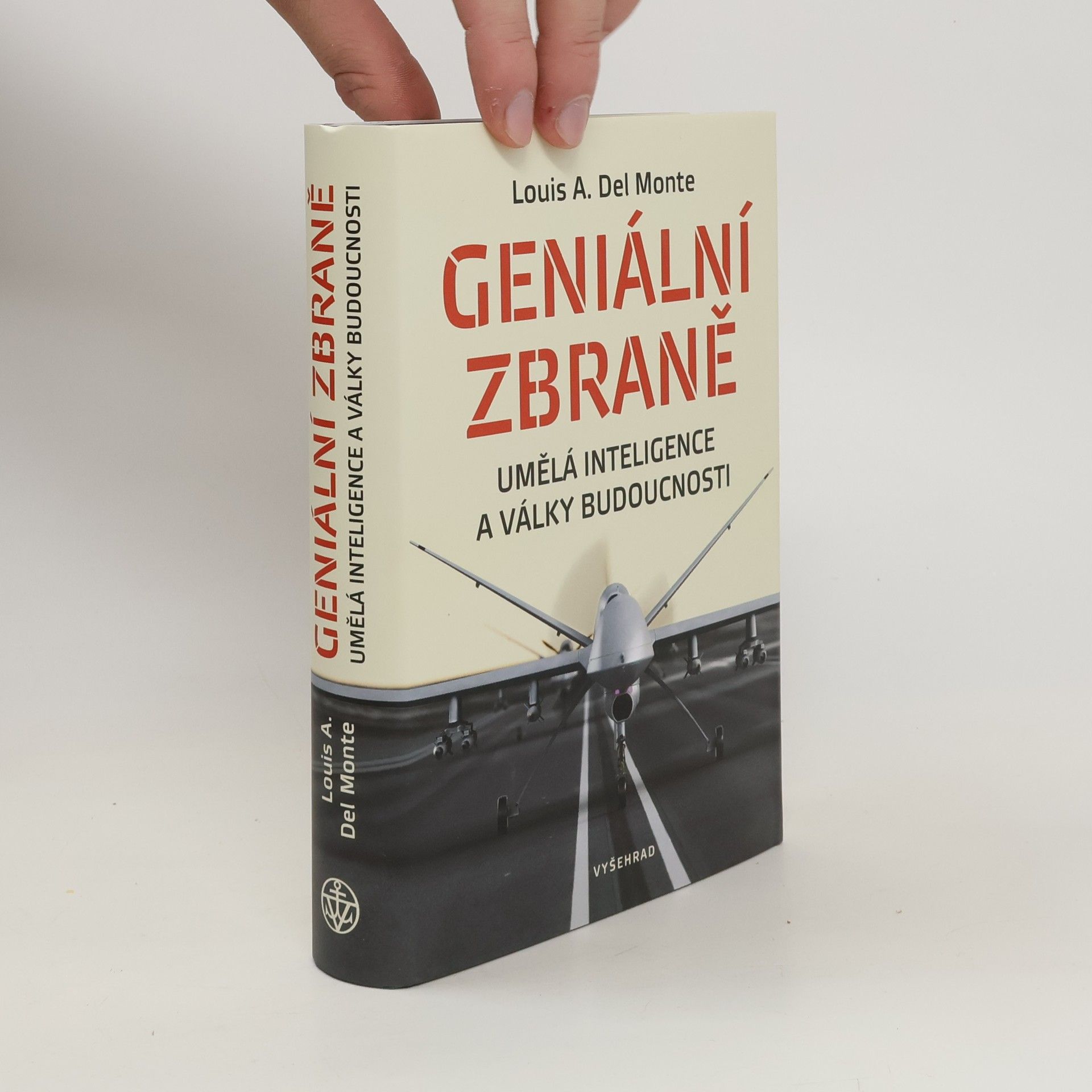 Louis A. Del Monte Geniální zbraně: Umělá inteligence a války budoucnosti