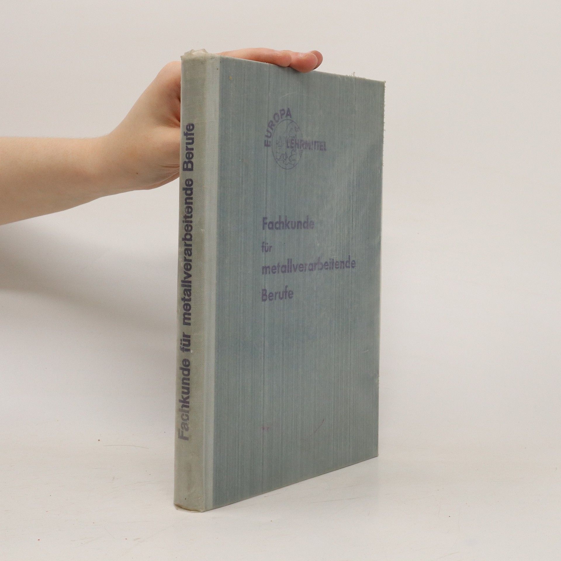 Autorenkollektiv Fachkunde für metallverarbeiltende Berufe