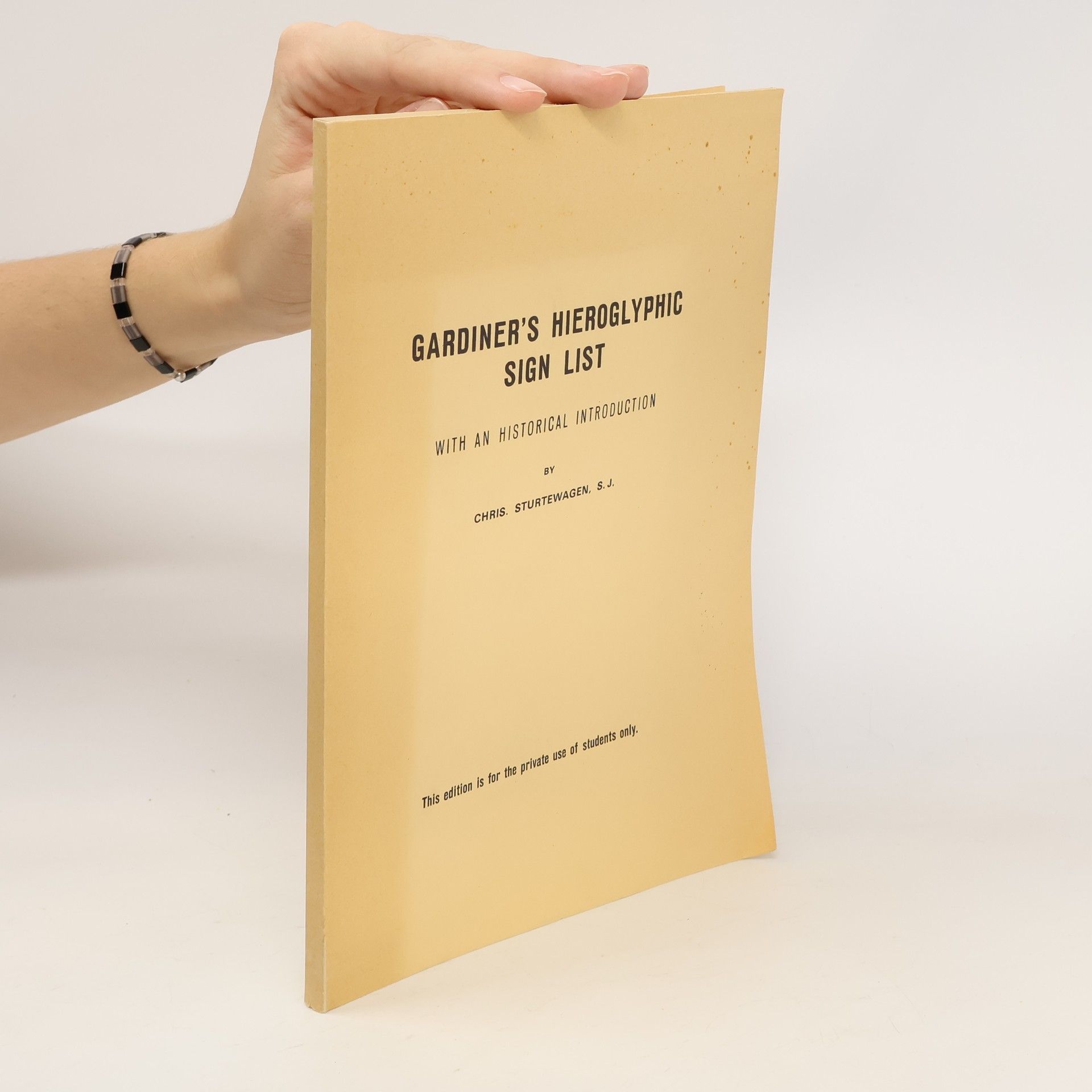 Christopher Sturtewagen Gardiner’s Hieroglyphic Sign List