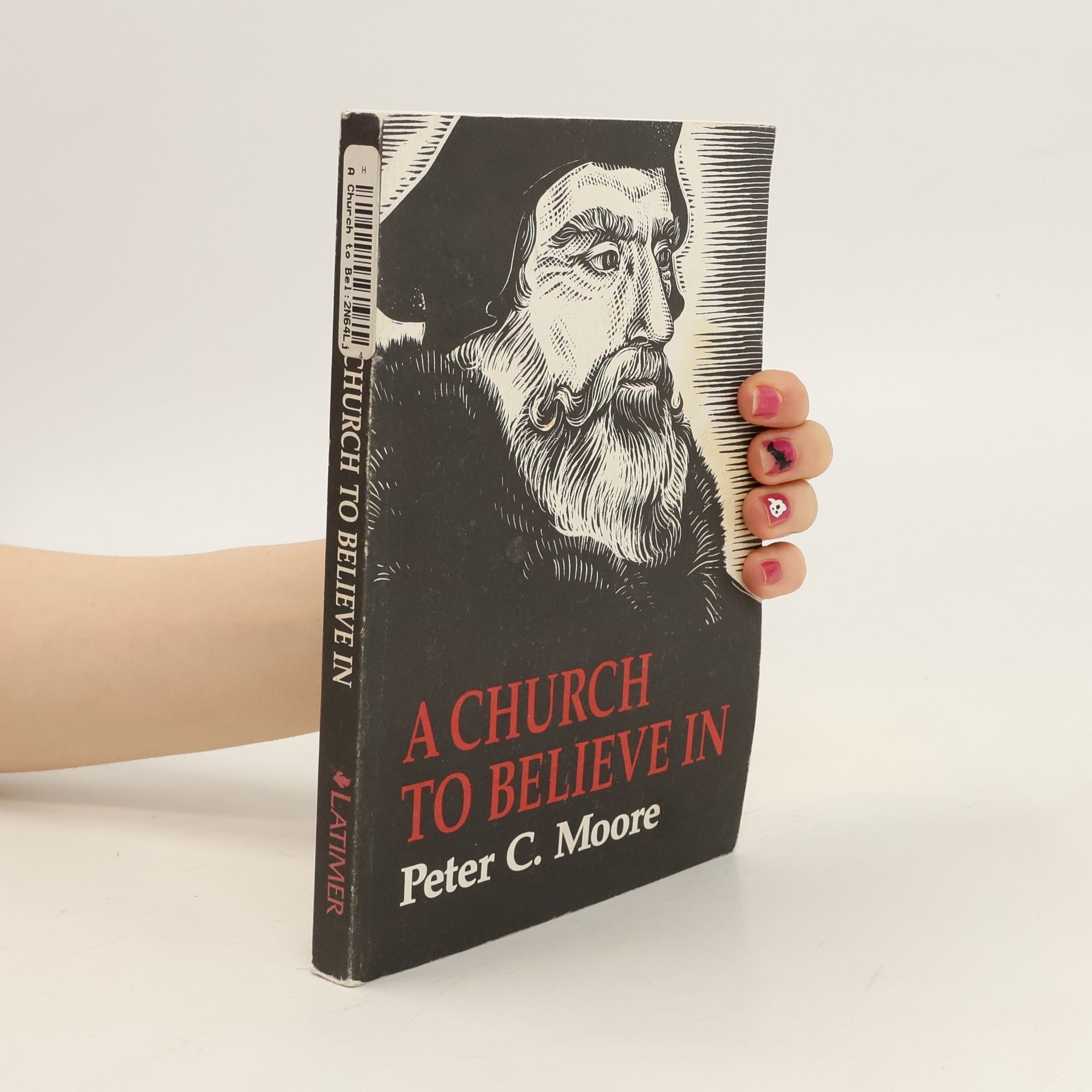 Peter C. Moore A Church To Believe In