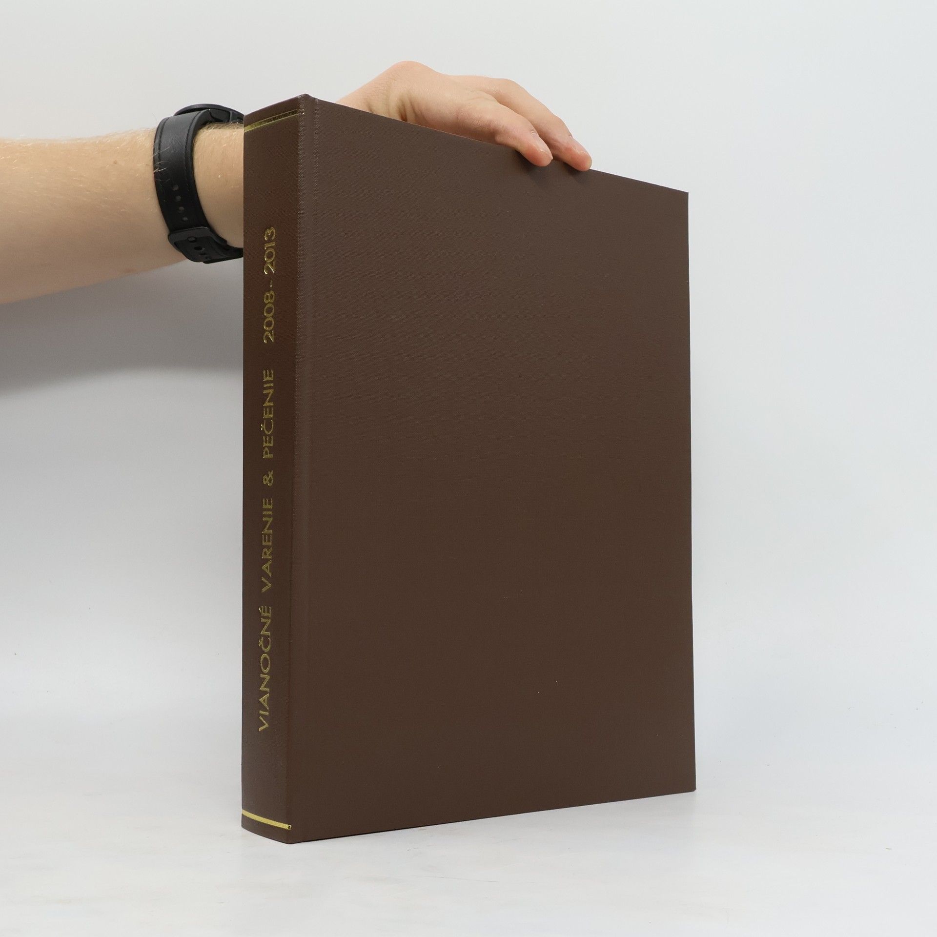 Collectif d'auteurs Vianočné varenie & pečenie 2008-2013