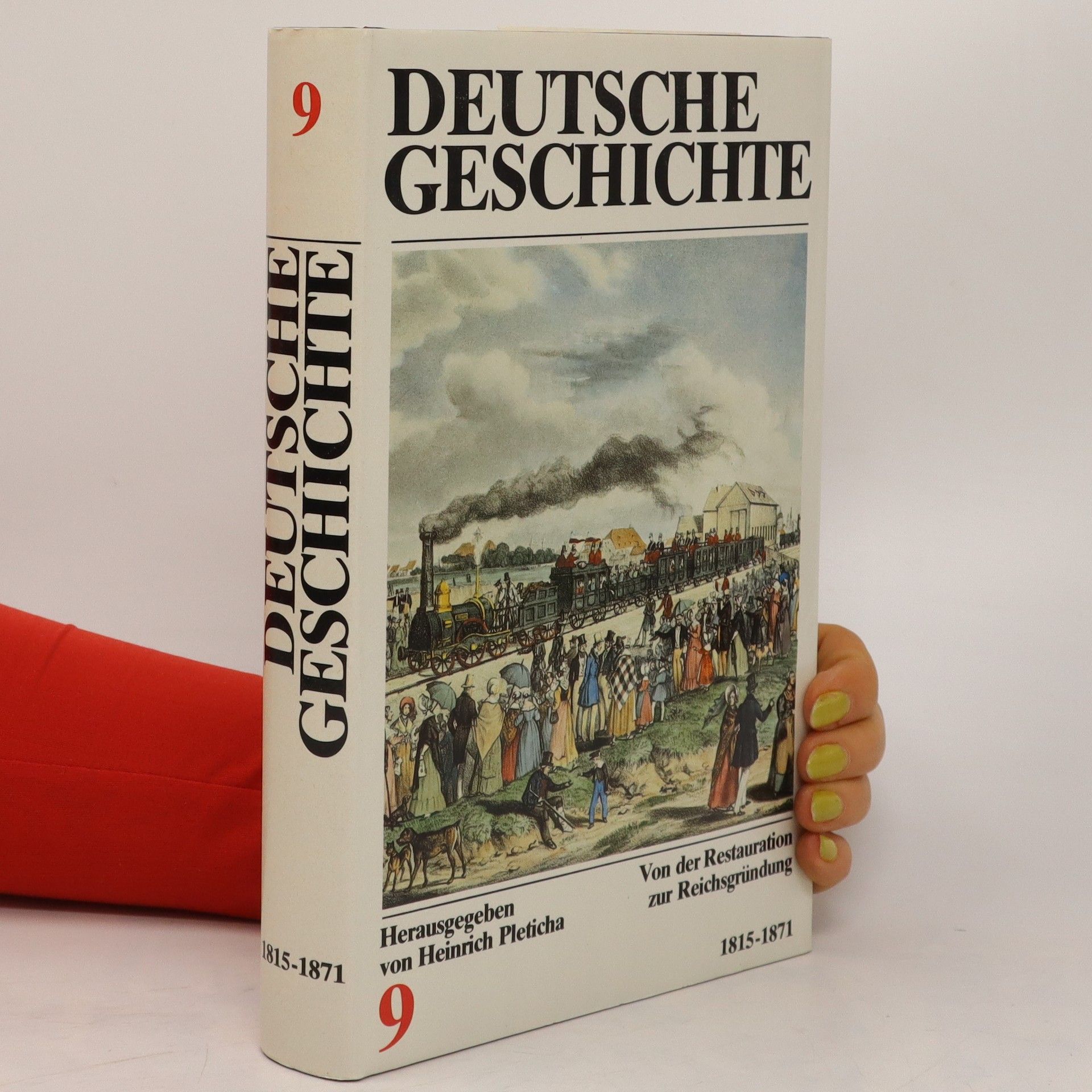 Autorenkollektiv Deutsche Geschichte 9. 1815-1871. Von der Restauration zur Reichsgründung