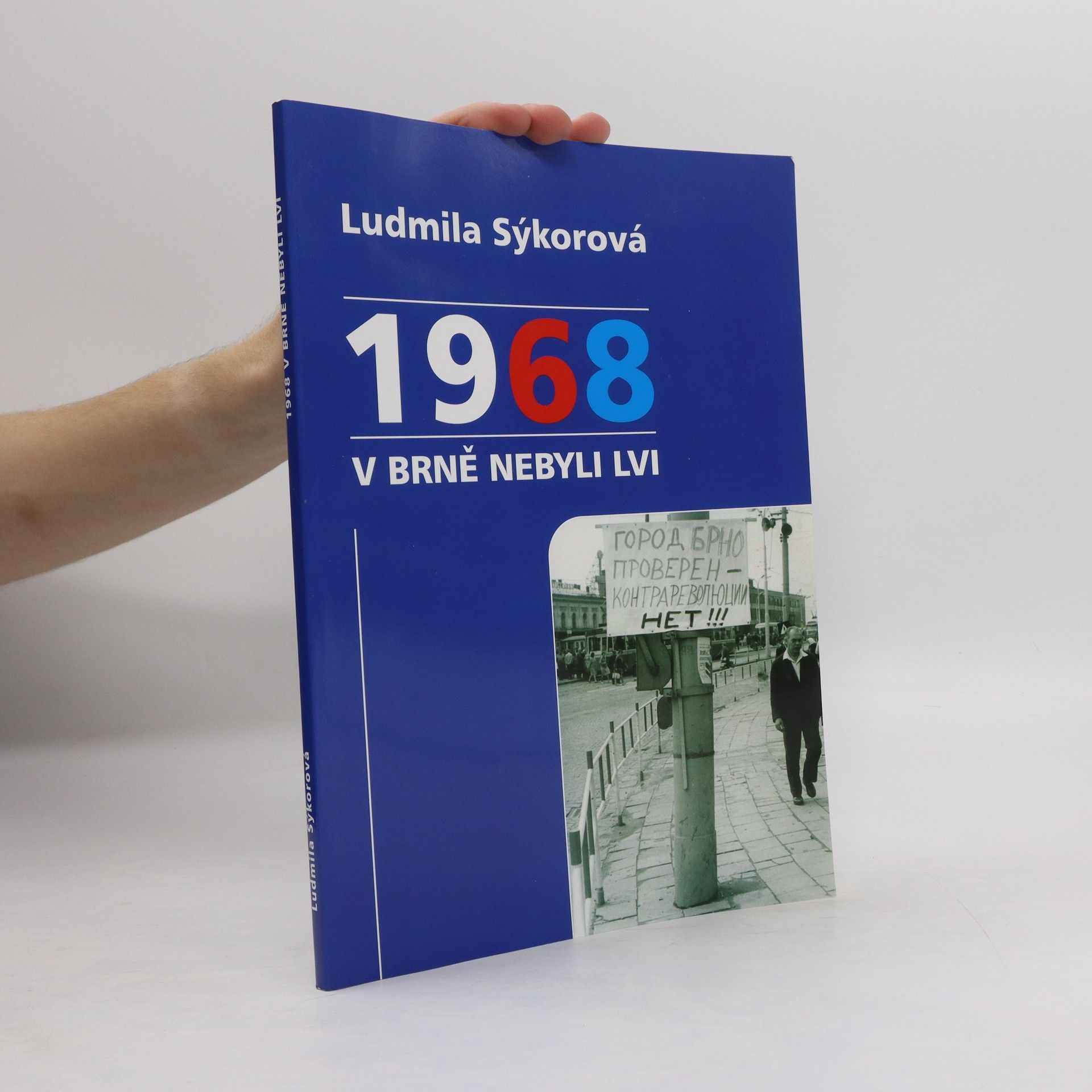 Ludmila Sýkorová 1968 v Brně nebyli lvi