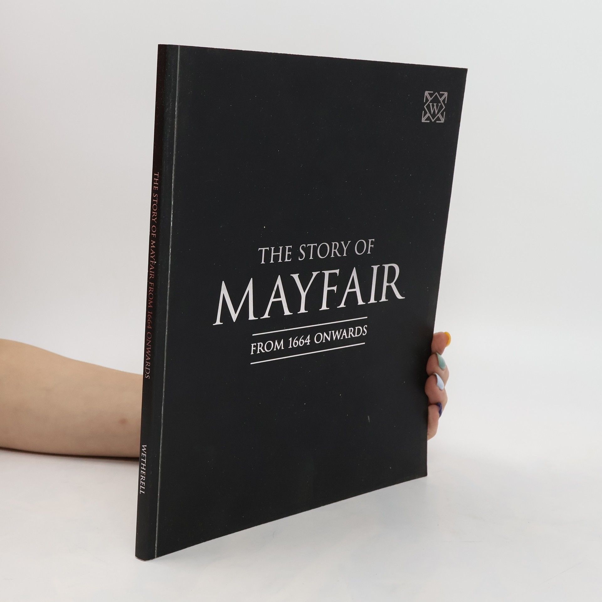 Collectif d'auteurs The Story of Mayfair