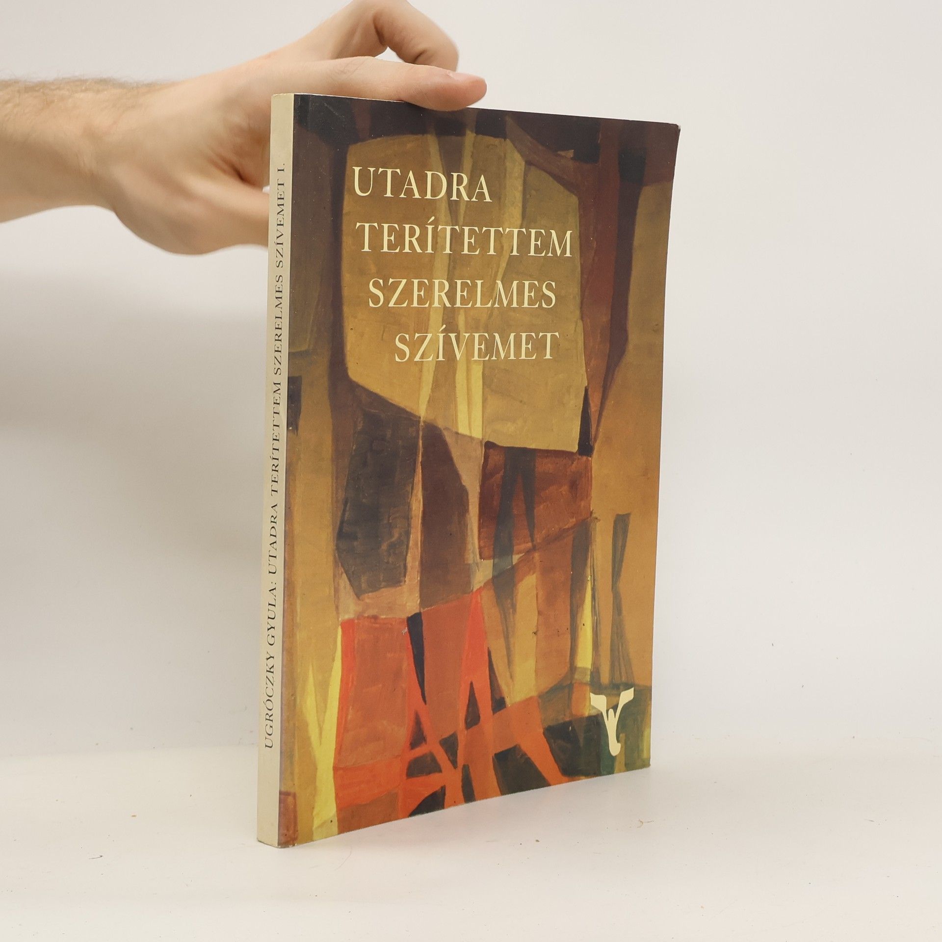 Ugróczky Gyula Utadra terítettem szerelmes szívemet