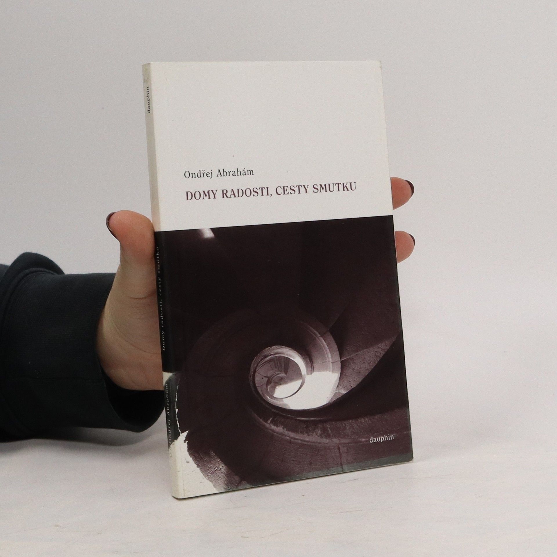 Ondřej Abrahám Domy radosti, cesty smutku