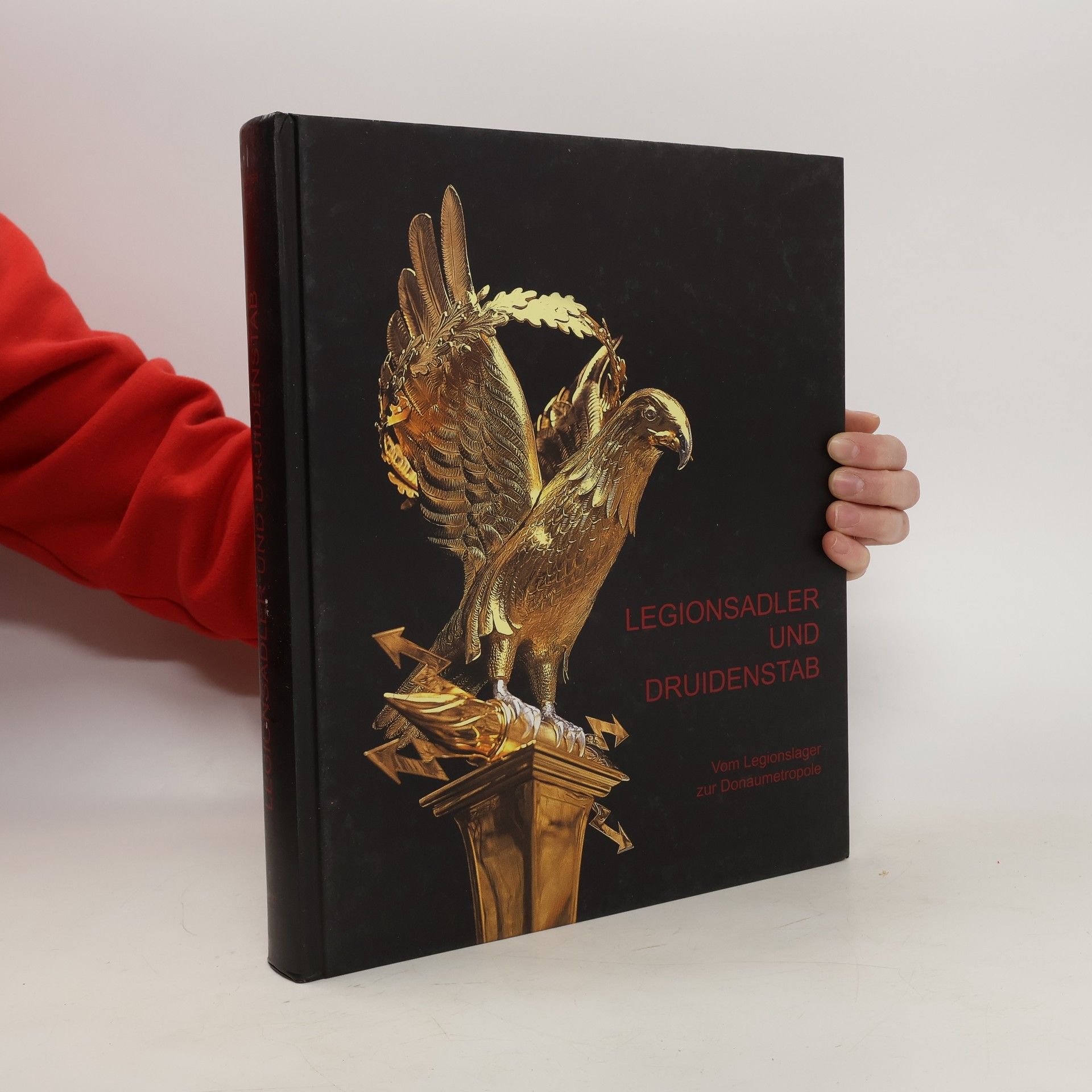 F. Humer Legionsadler und Druidenstab