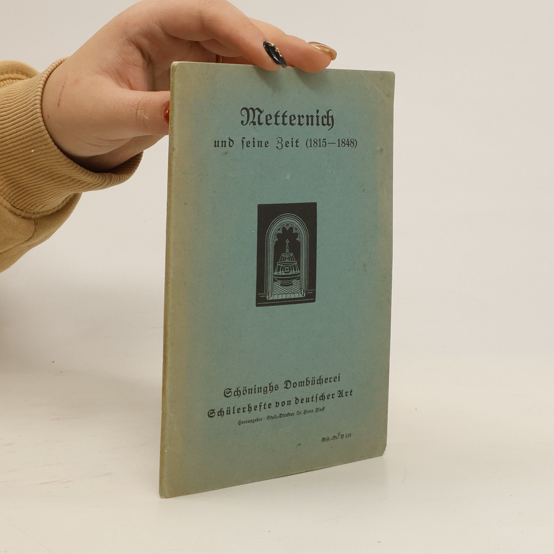 Heinrich Schnee Metternich und seine Zeit (1815-1848)