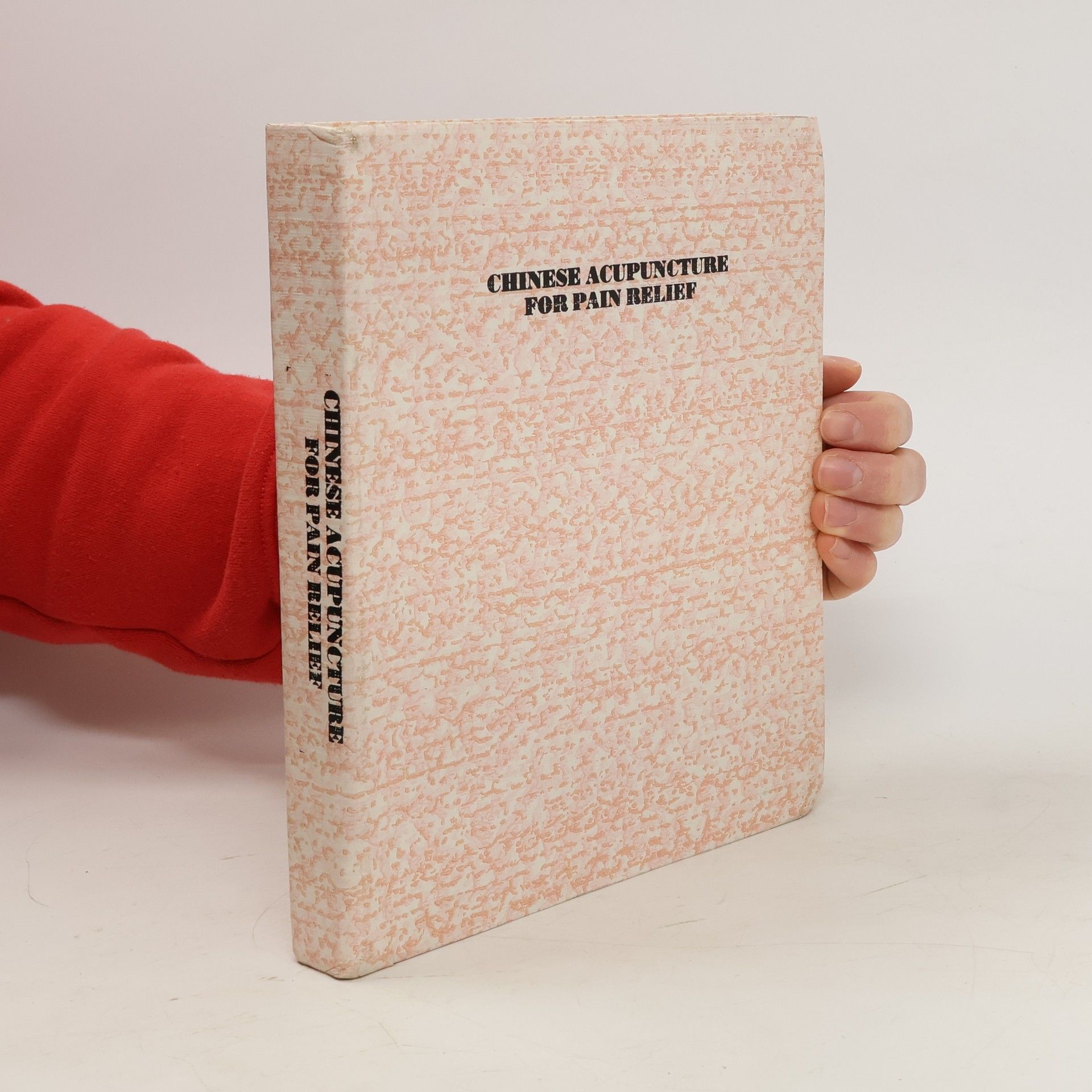 Autores varios Chinese Acupuncture for Pain Relief