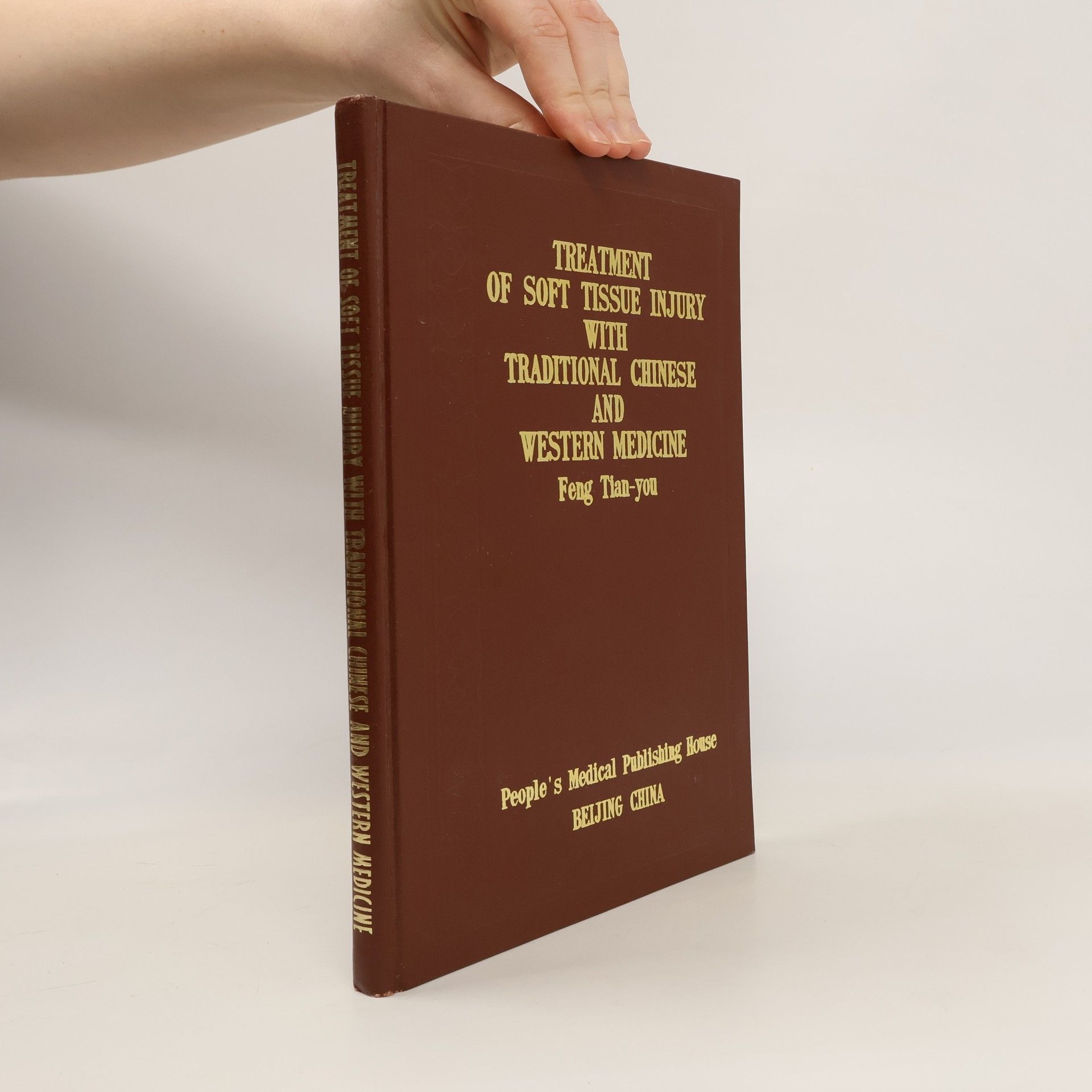 Feng Tian-you Treatment of Soft Tissue Injury with Traditional Chinese and Western Medicine