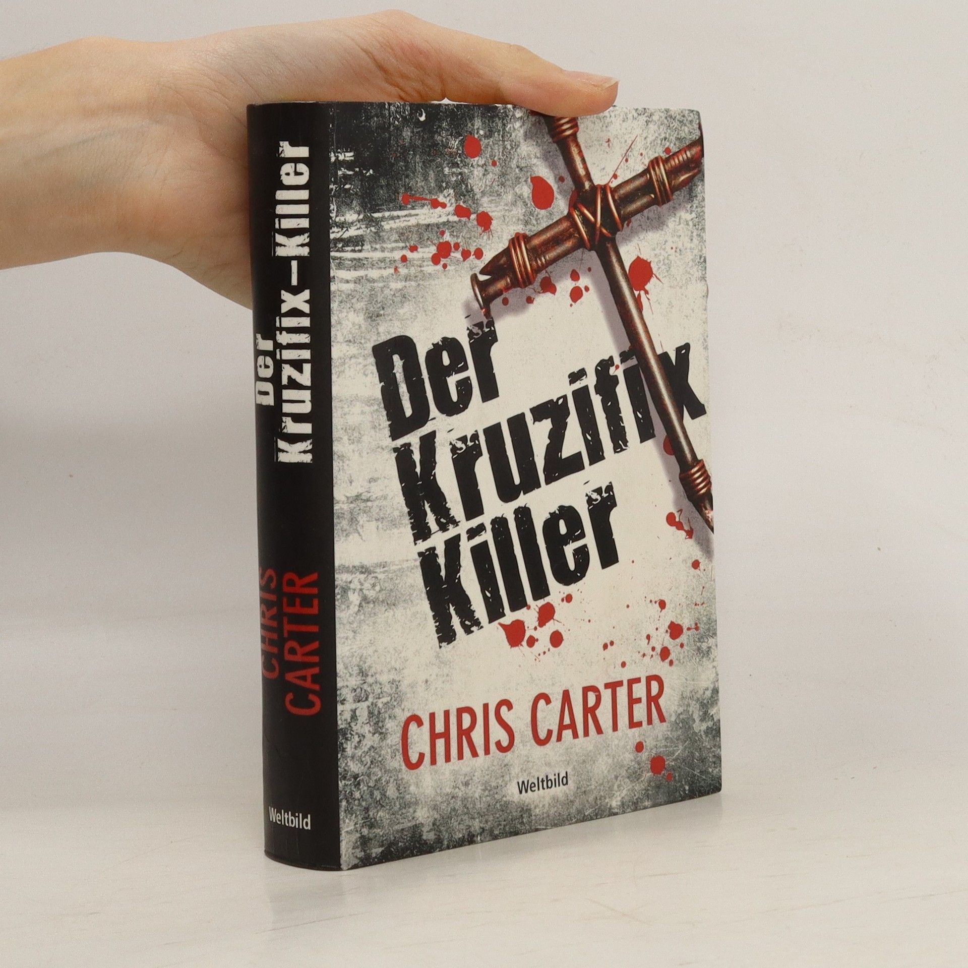 Chris Carter Ein Hunter-und-Garcia-Thriller 1 - 3. Der Kruzifix-Killer. Der Vollstrecker. Der Knochenbrecher