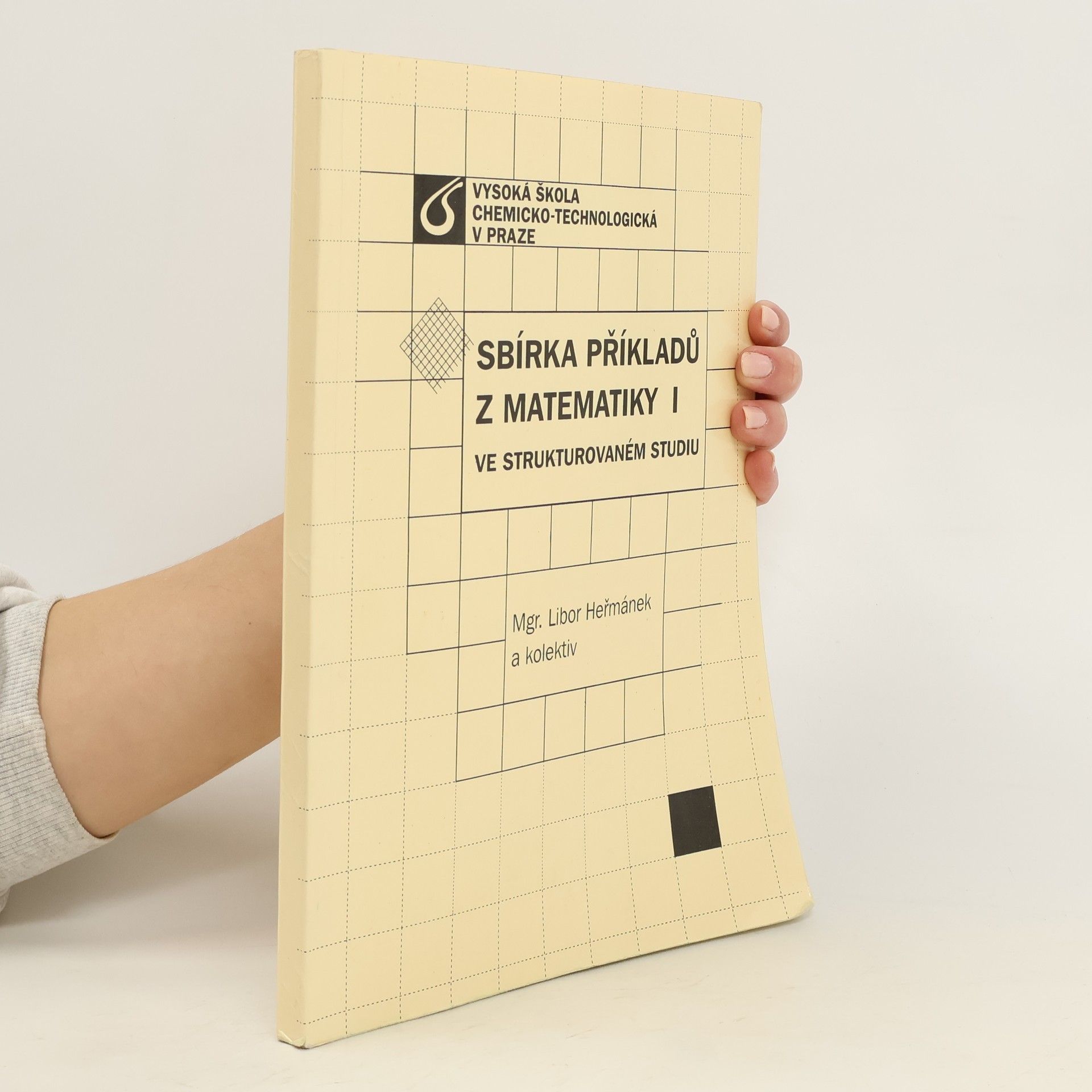 Libor Heřmánek Sbírka příkladů z matematiky I. Ve strukturovaném studiu