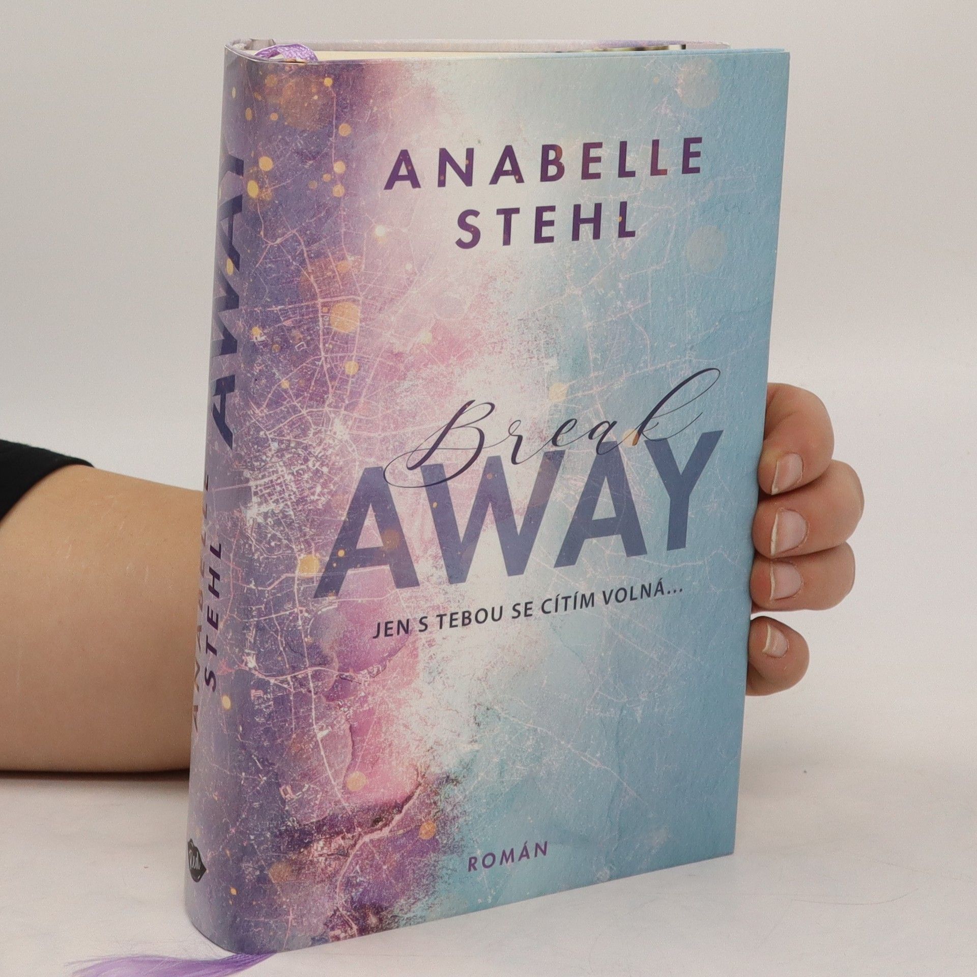 Anabelle Stehl BreakAway : jen s tebou se cítím volná...