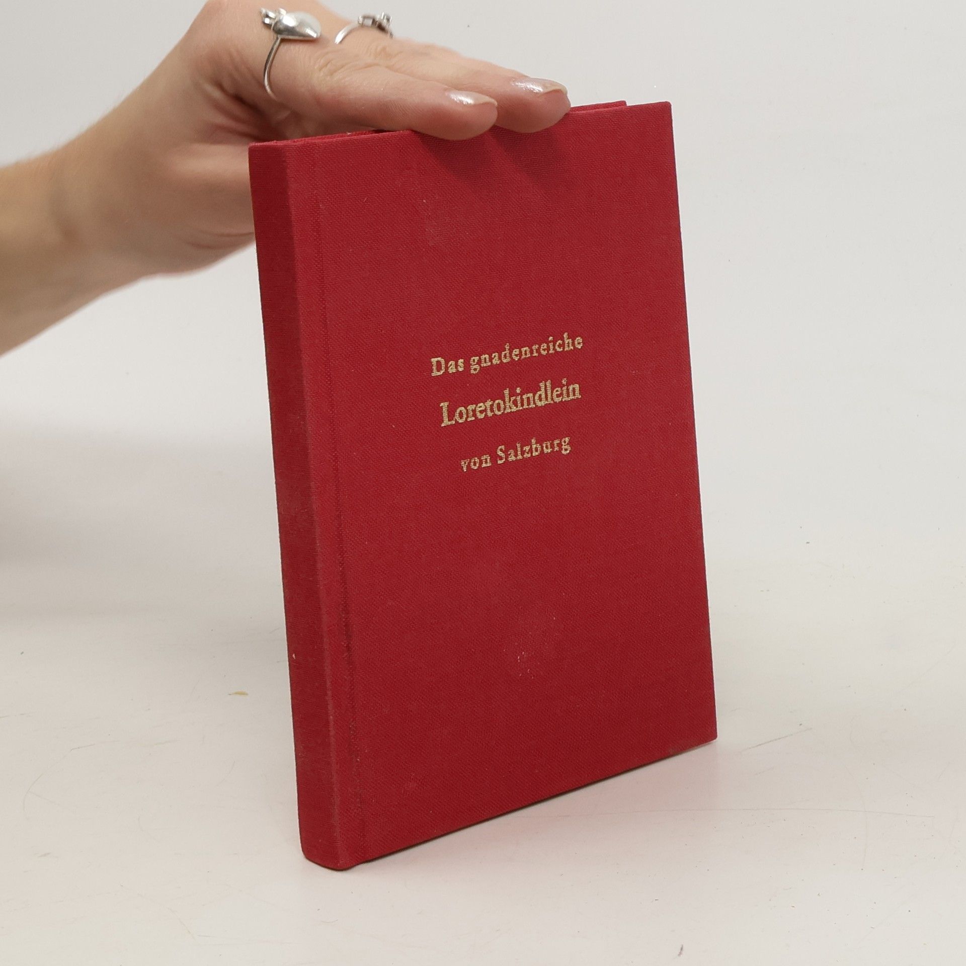 Autorenkollektiv Das gnadenreiche Loretokindlein von Salzburg