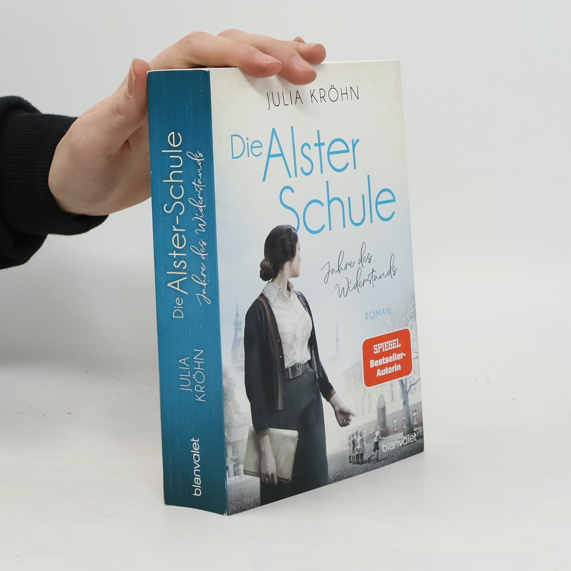 Julia Kröhn Die Alster-Schule - Jahre des Widerstands