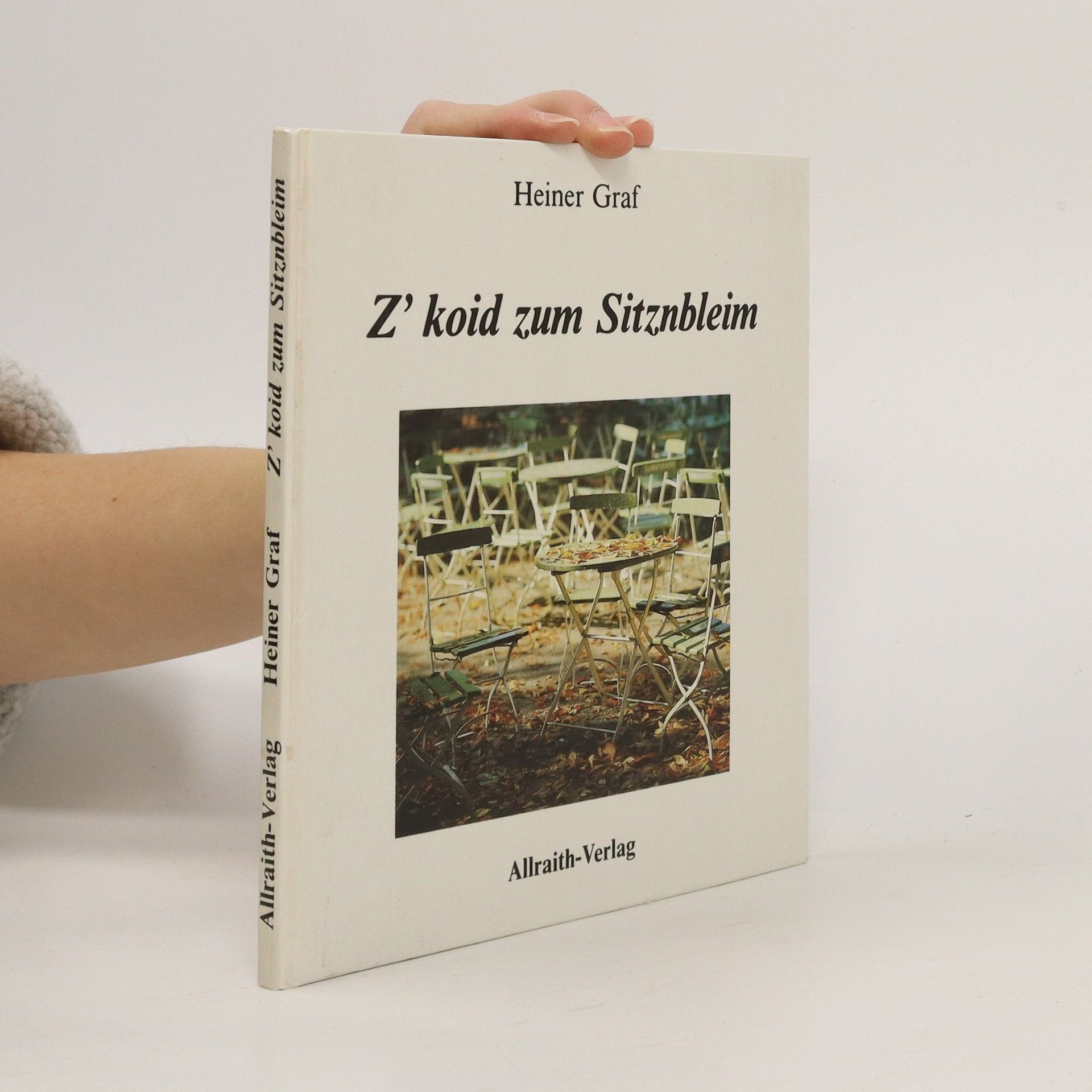 Heiner Graf Z' koid zum Sitznbleim