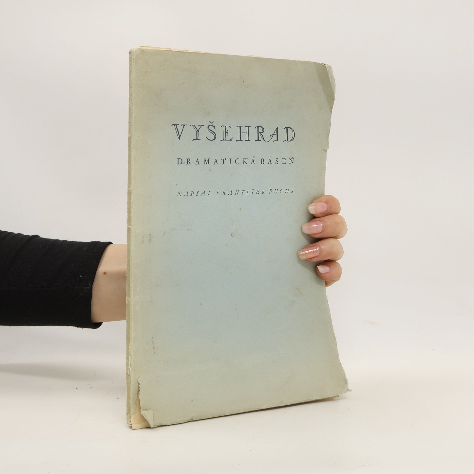 František Fuchs Vyšehrad. Dramatická báseň