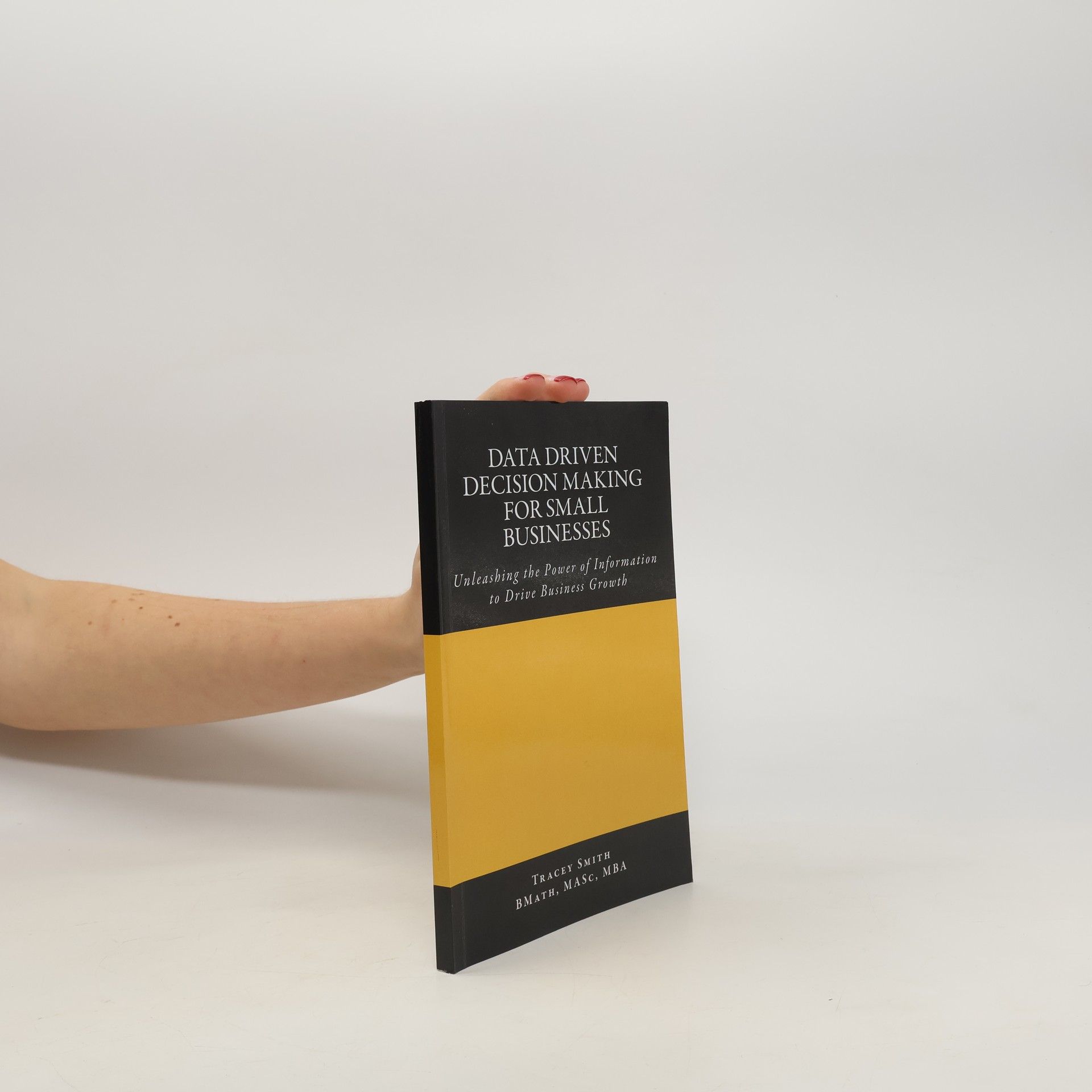 Data Driven Decision Making for Small Businesses