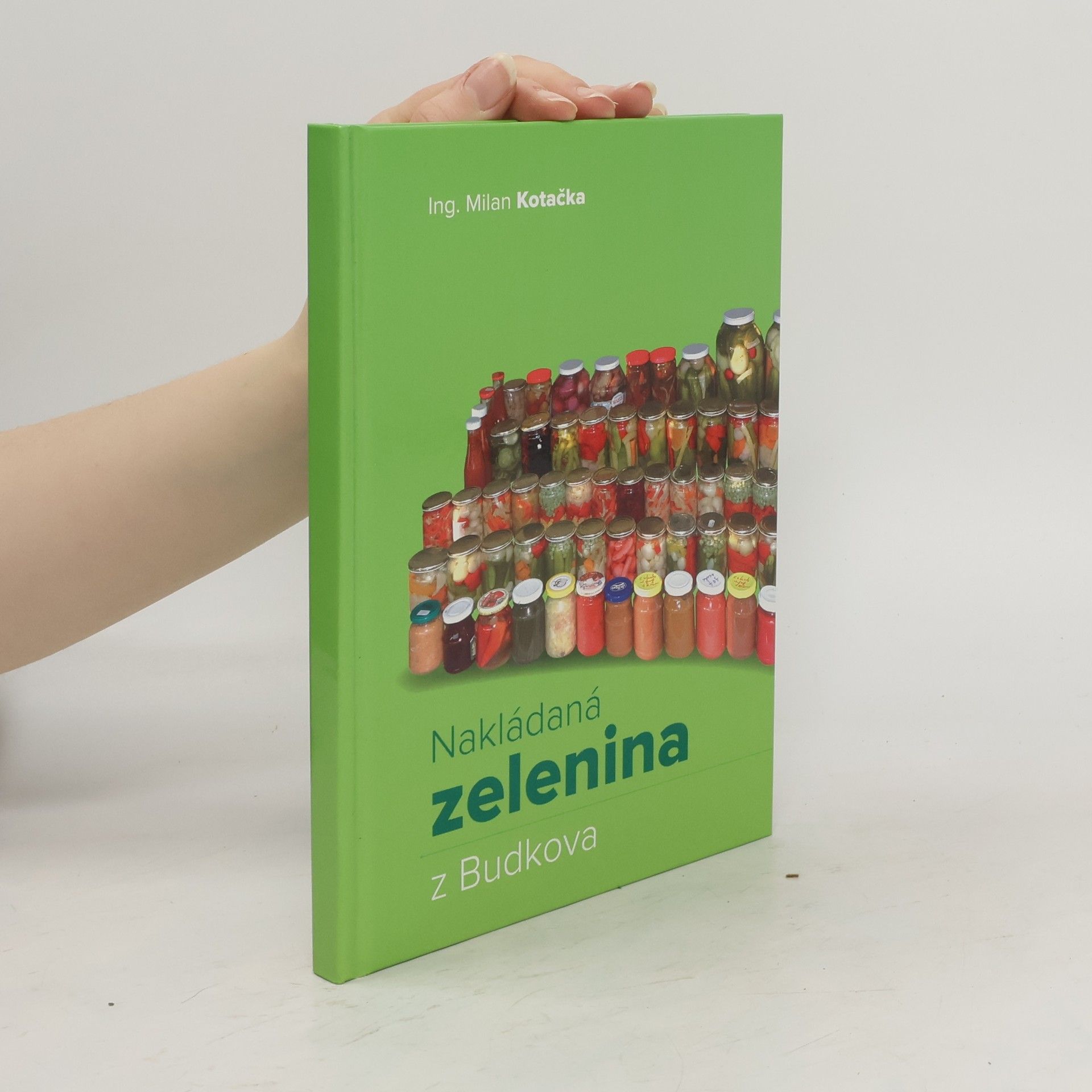 Milan Kotačka Nakládaná zelenina z Budkova