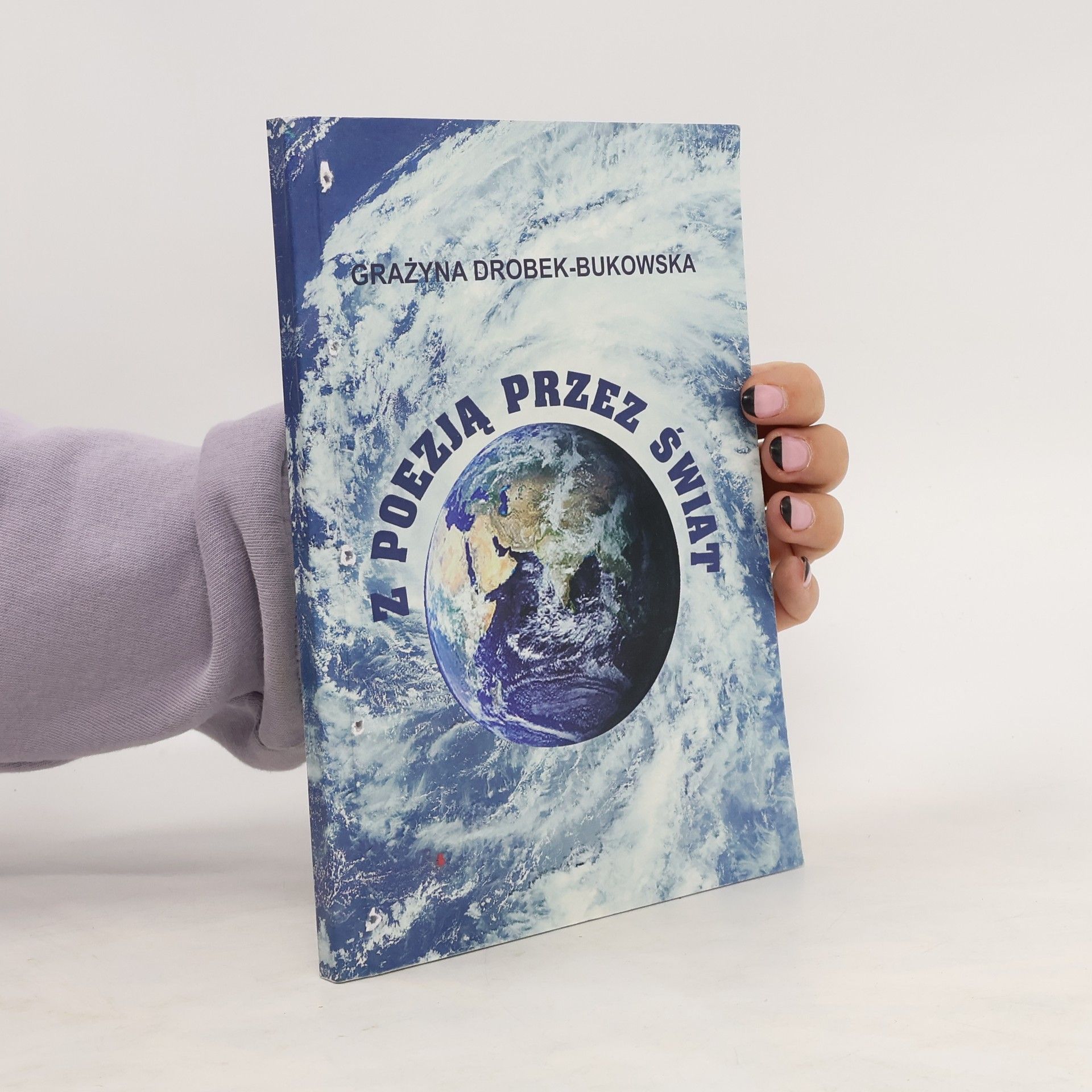 Grazyna Drobek-Bukowska Z poezją przez świat