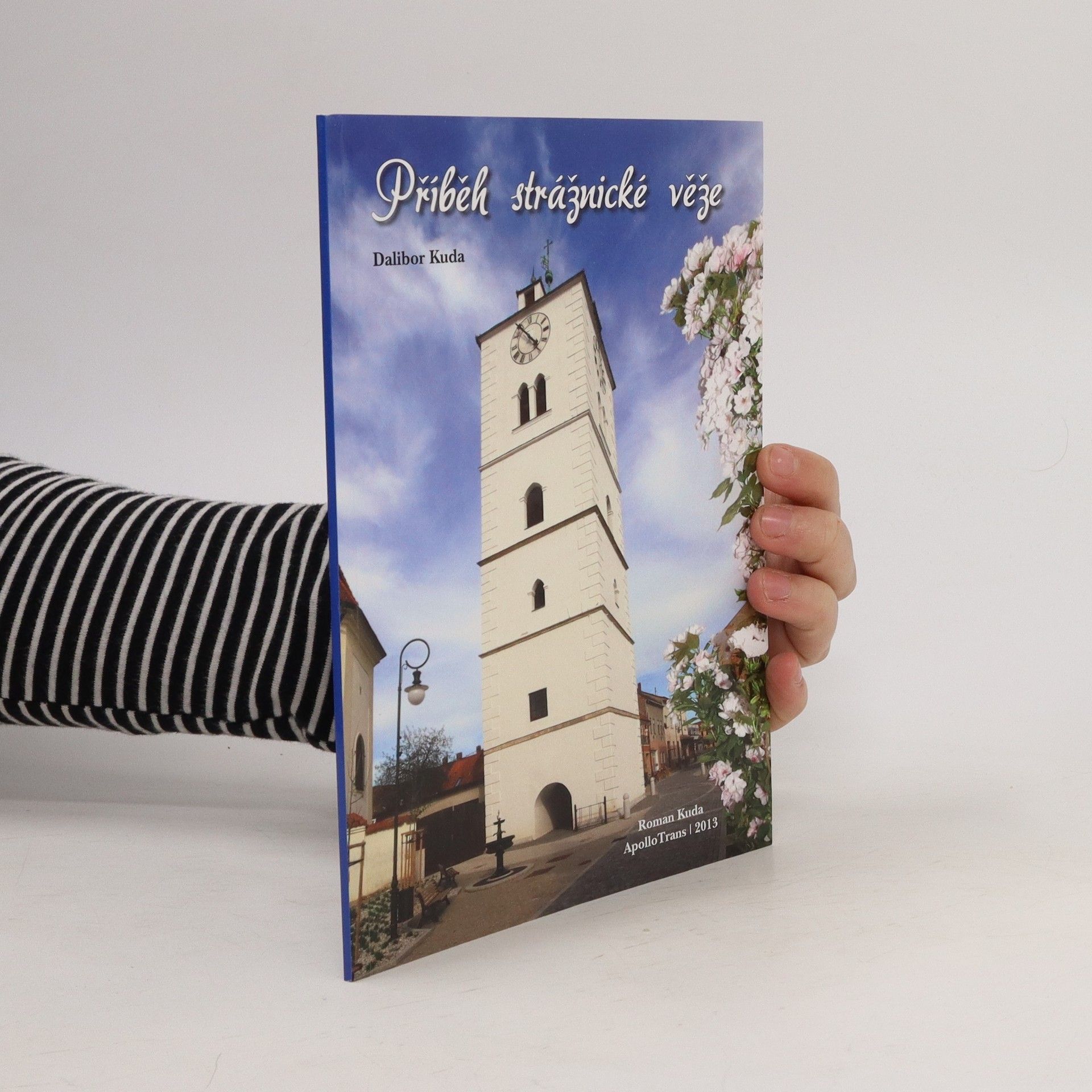 Dalibor Kuda Příběh strážnické věže