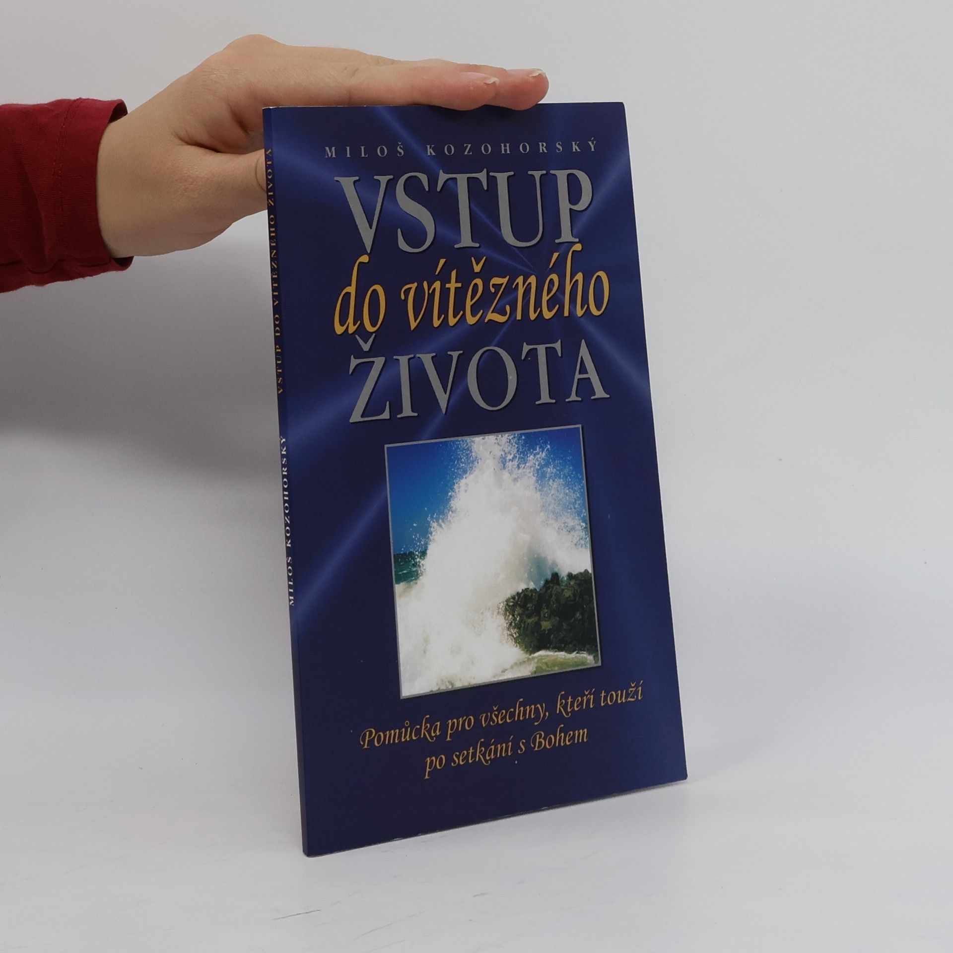 Miloš Kozohorský Vstup do vítězného života
