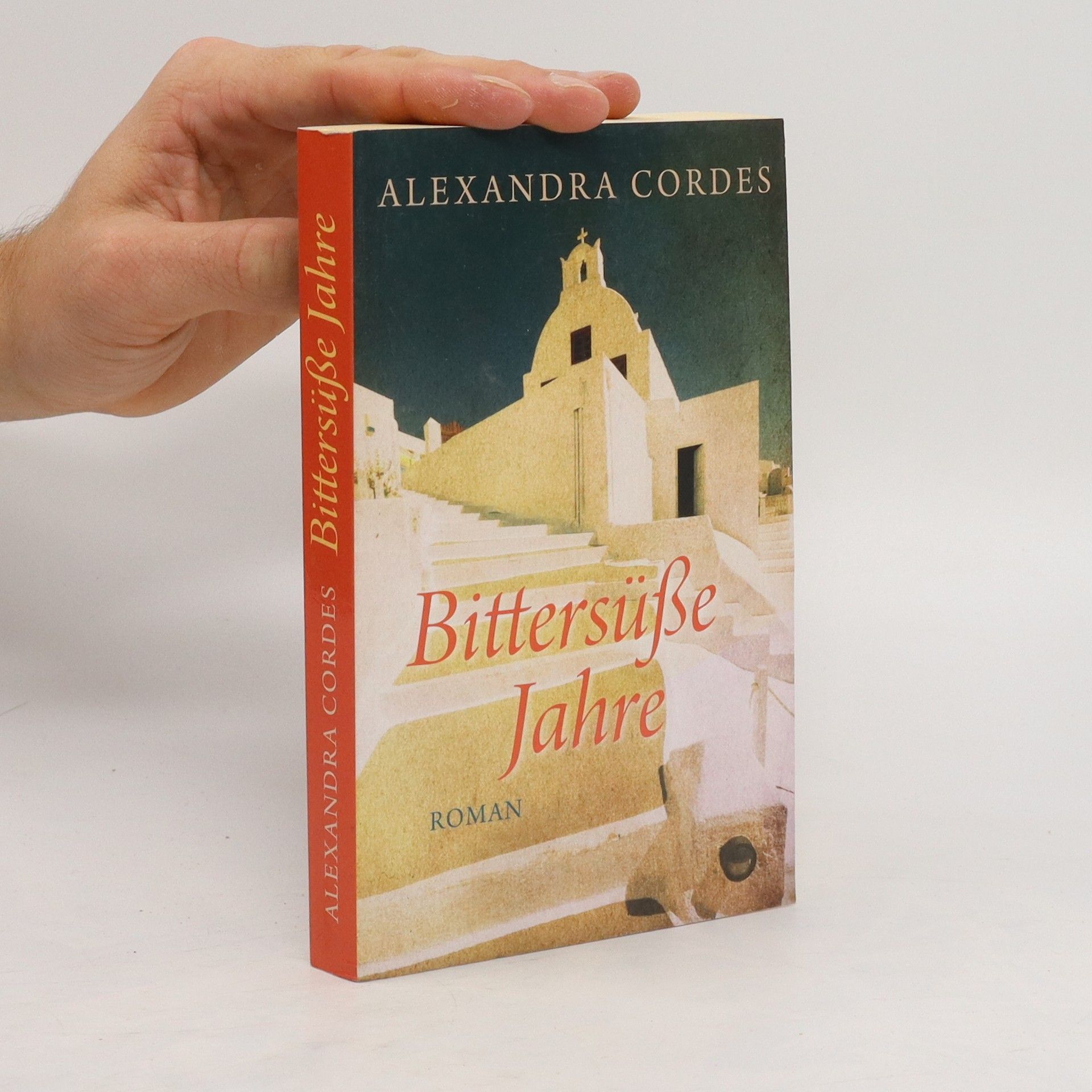 Alexandra Cordes Bittersüße Jahre
