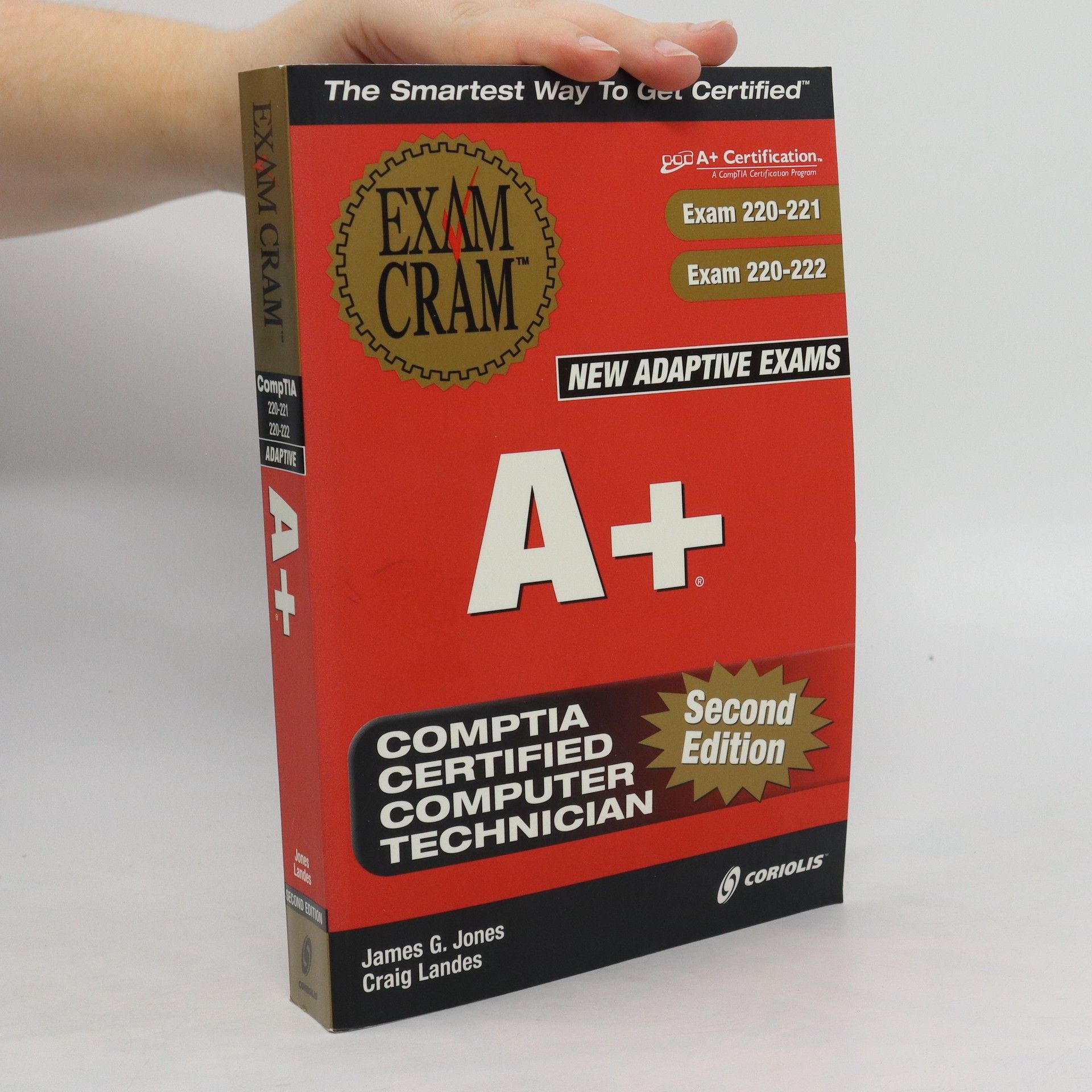 James G. Jones Exam Cram A+. New Adaptive Exams