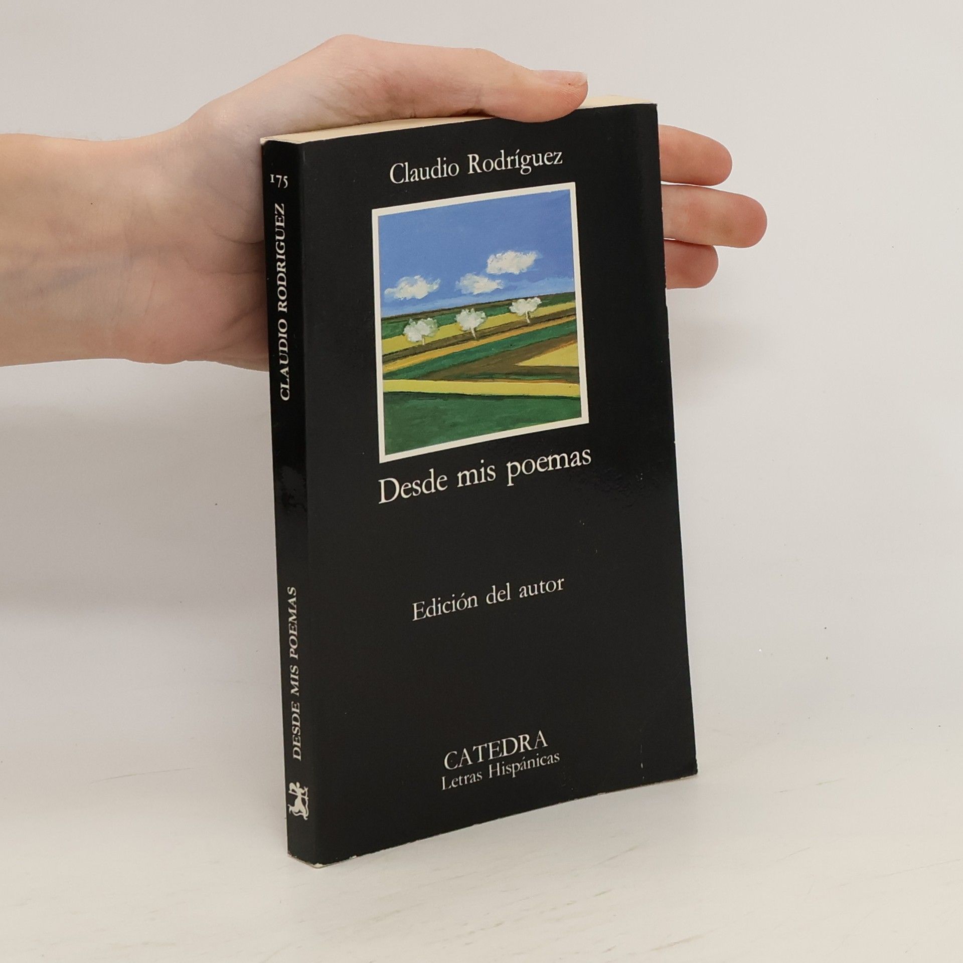 Claudio Rodriguez Desde mis poemas. Don de la ebriedad. Conjuros. Alianza y Condena. El vuelo de la celebración