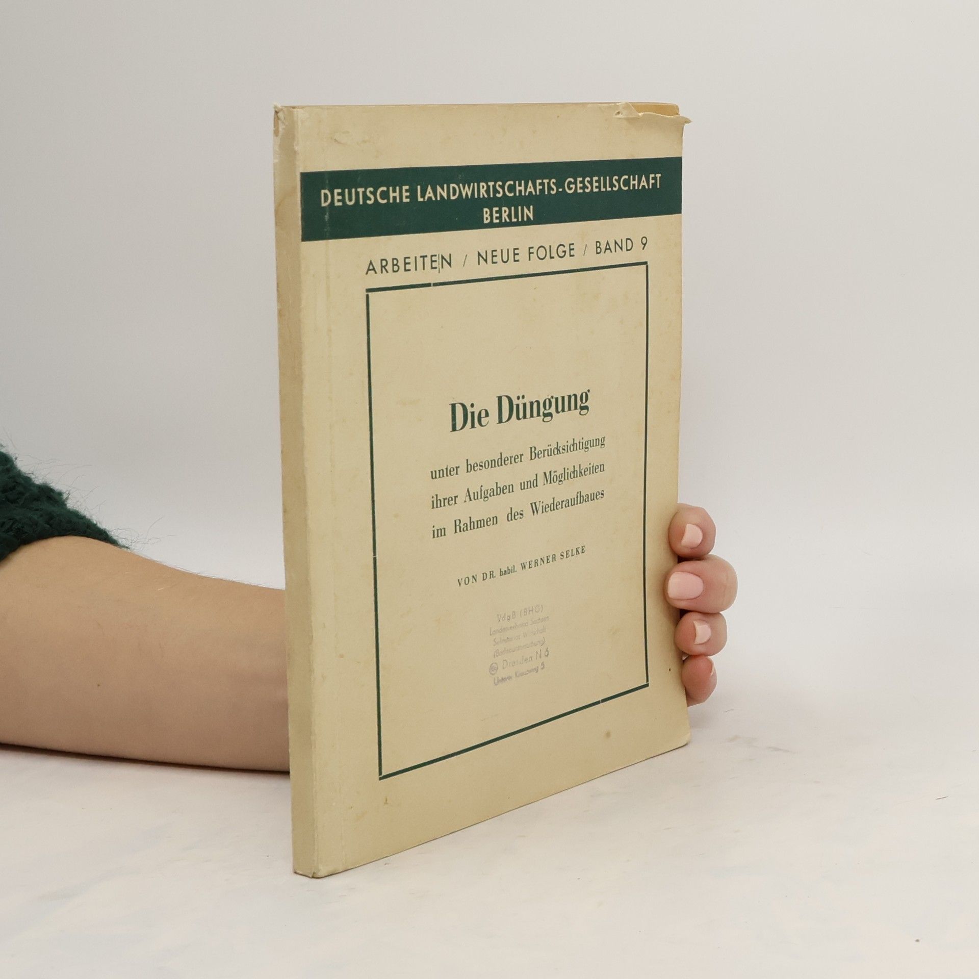 Werner Selke Die Düngung. Band 9