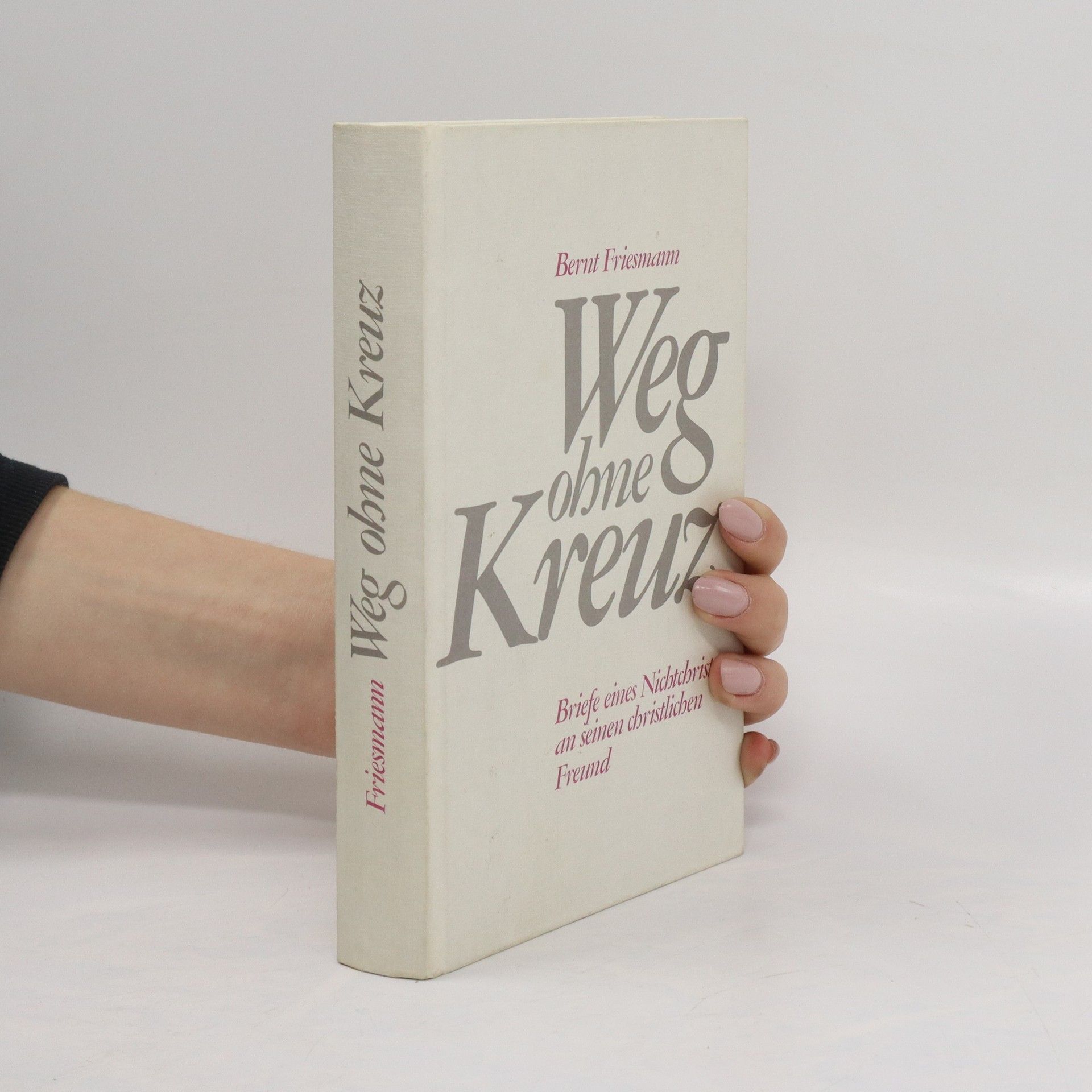Bernt Friesmann Weg ohne Kreuz