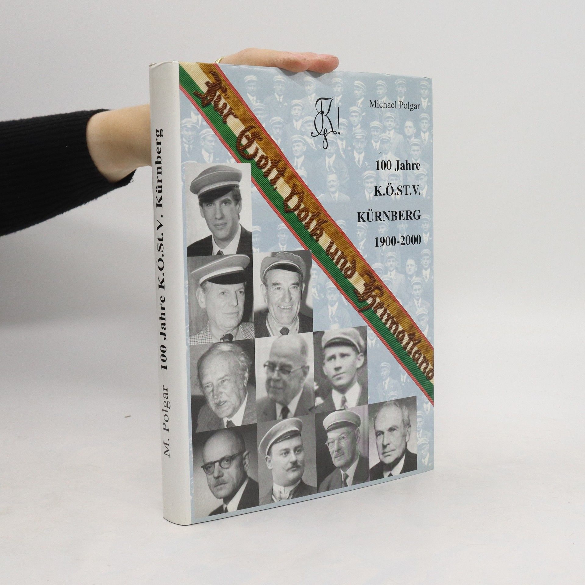 Michael Polgar 100 Jahre K.Ö.ST.V. Kürnberg 1900 - 2000