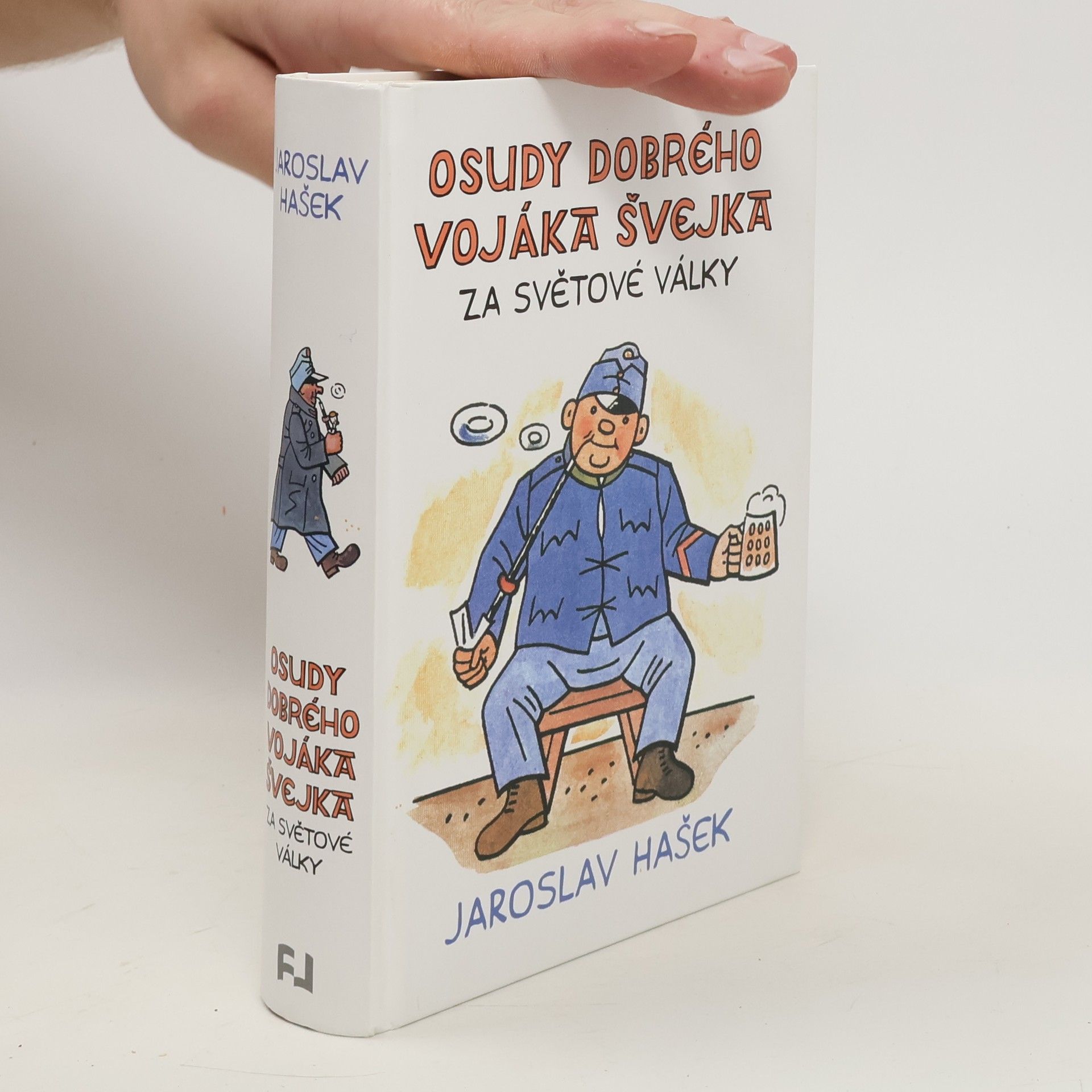 Jaroslav Hašek Osudy dobrého vojáka Švejka za světové války