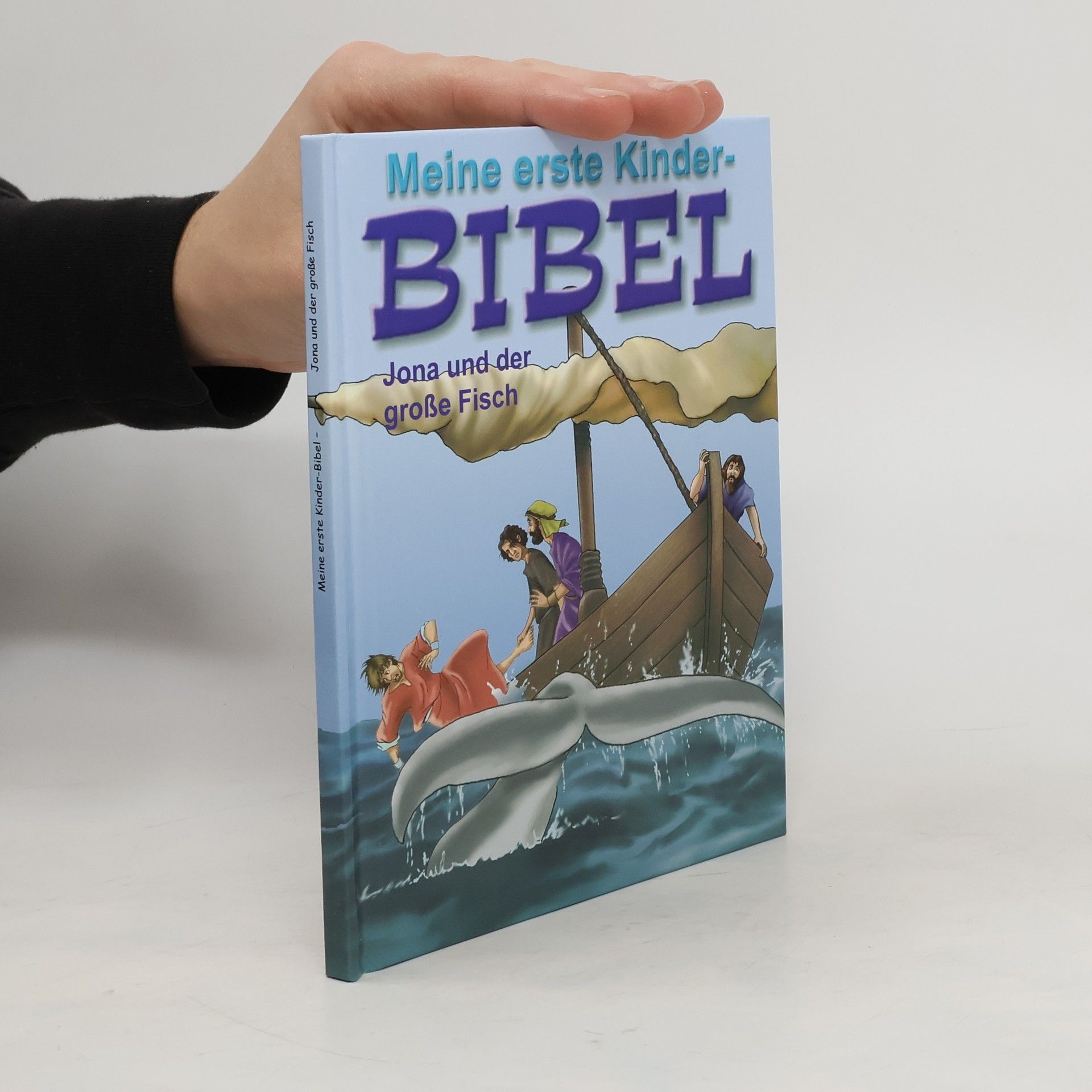 kolektiv Meine erste Kinderbibel. Jona und der grosse Fisch